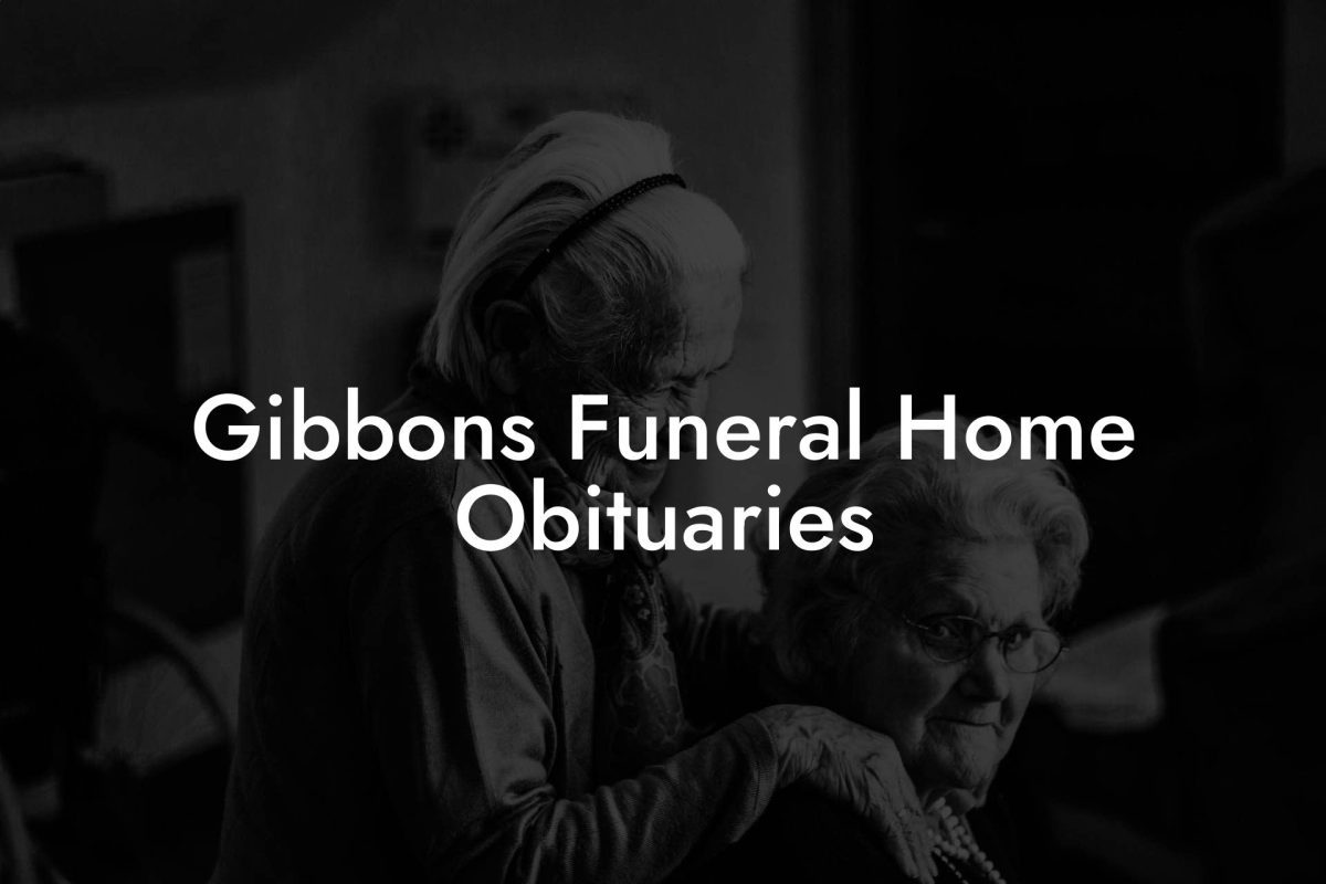 Gibbons Funeral Home Obituaries
