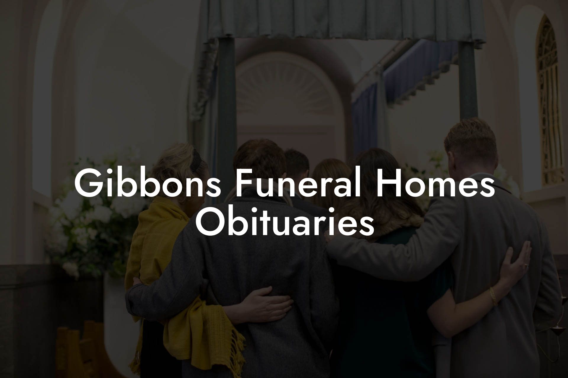 Gibbons Funeral Homes Obituaries