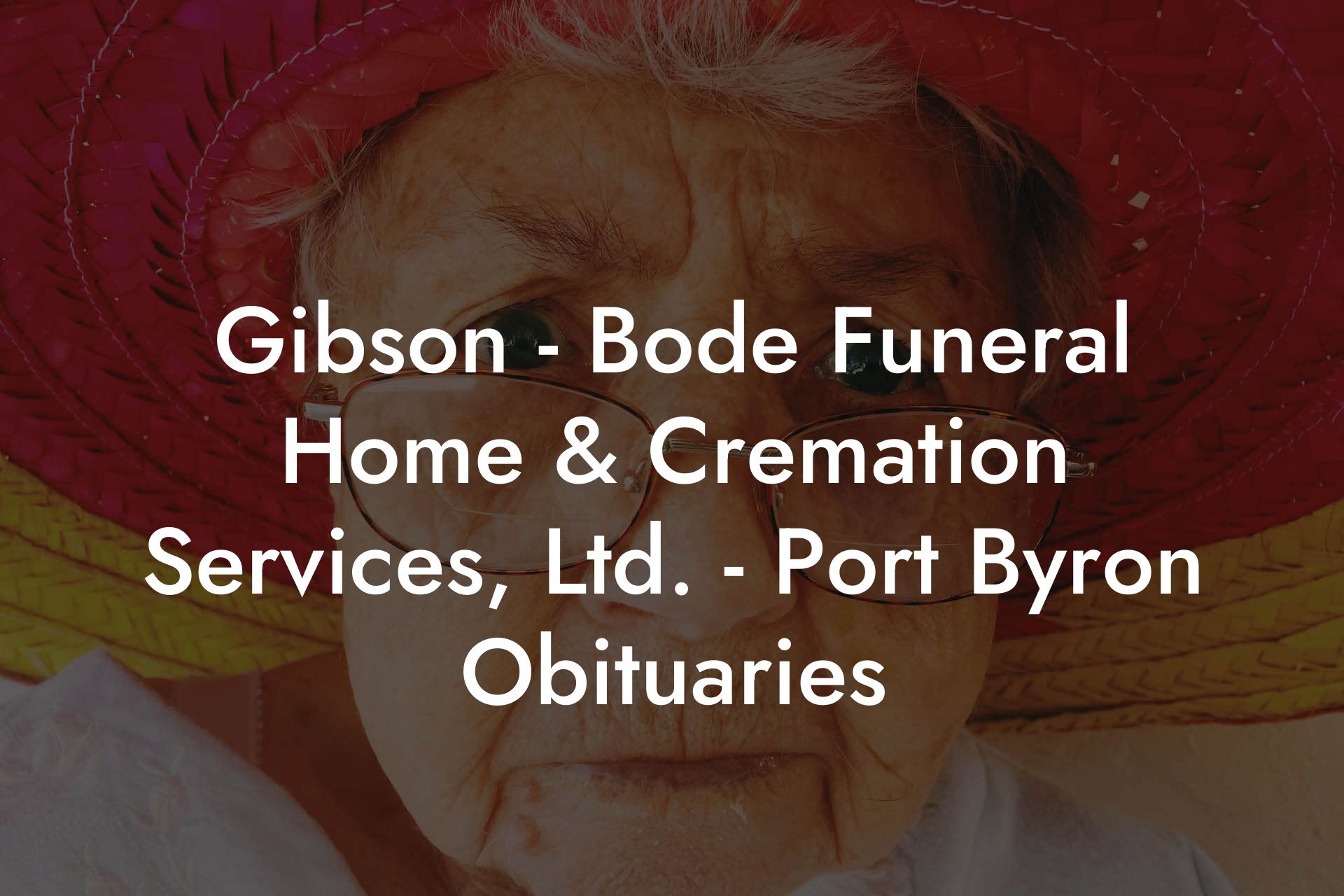 Gibson Bode Funeral Home & Cremation Services, Ltd. Port Byron