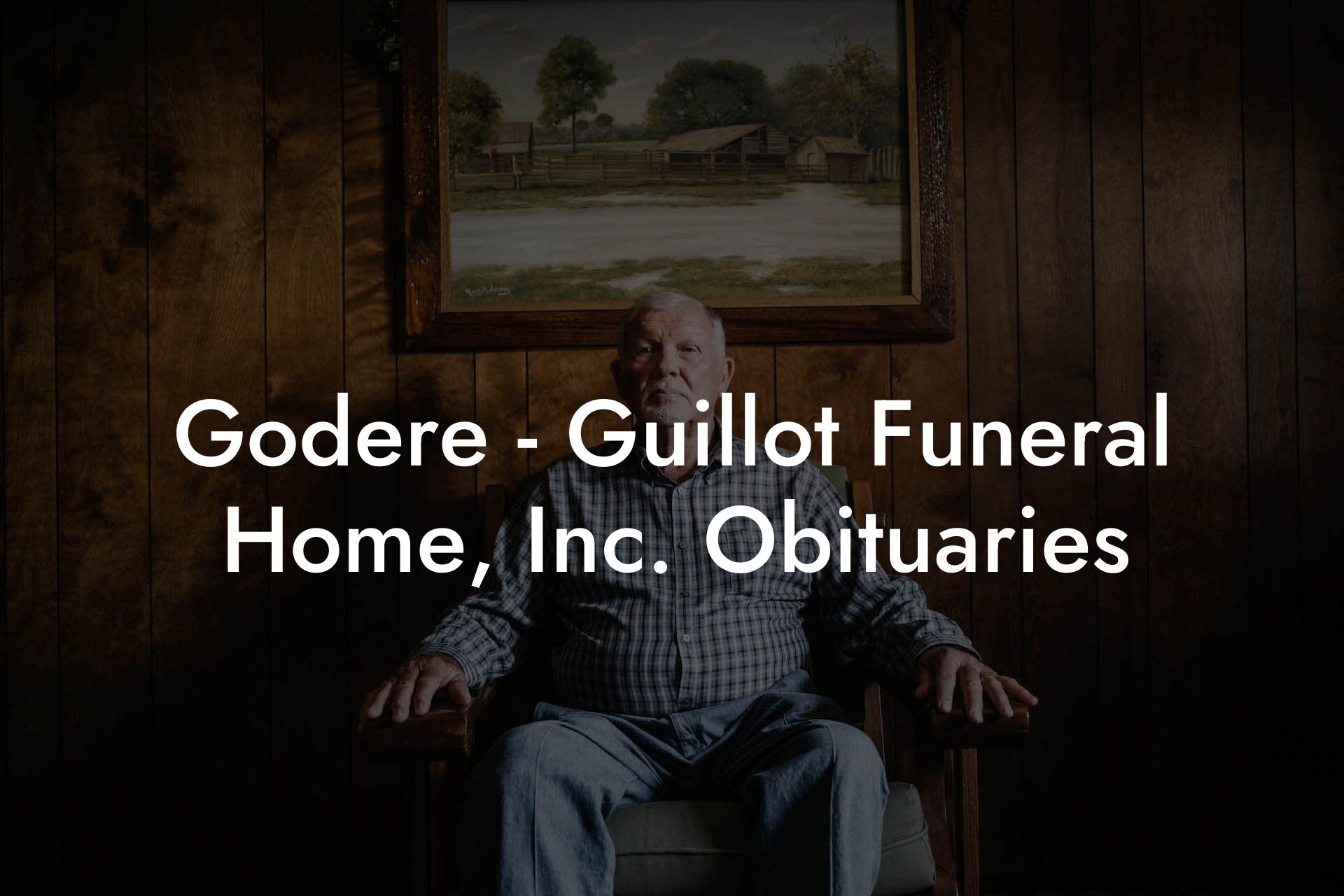 Godere - Guillot Funeral Home, Inc. Obituaries