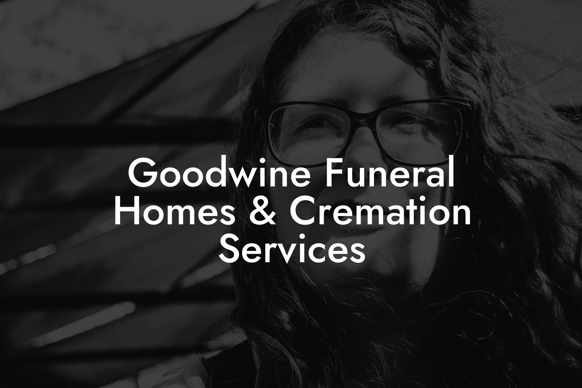 Goodwine Funeral Homes & Cremation Services