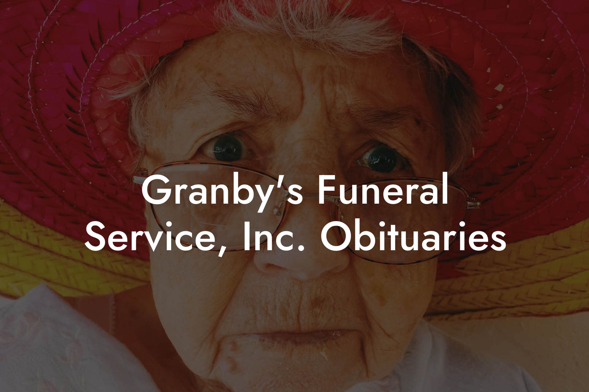 Granby's Funeral Service, Inc. Obituaries