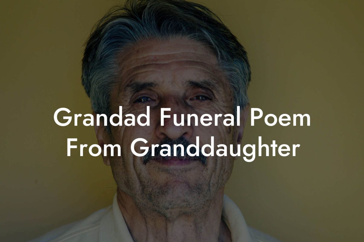 Grandad Funeral Poem From Granddaughter