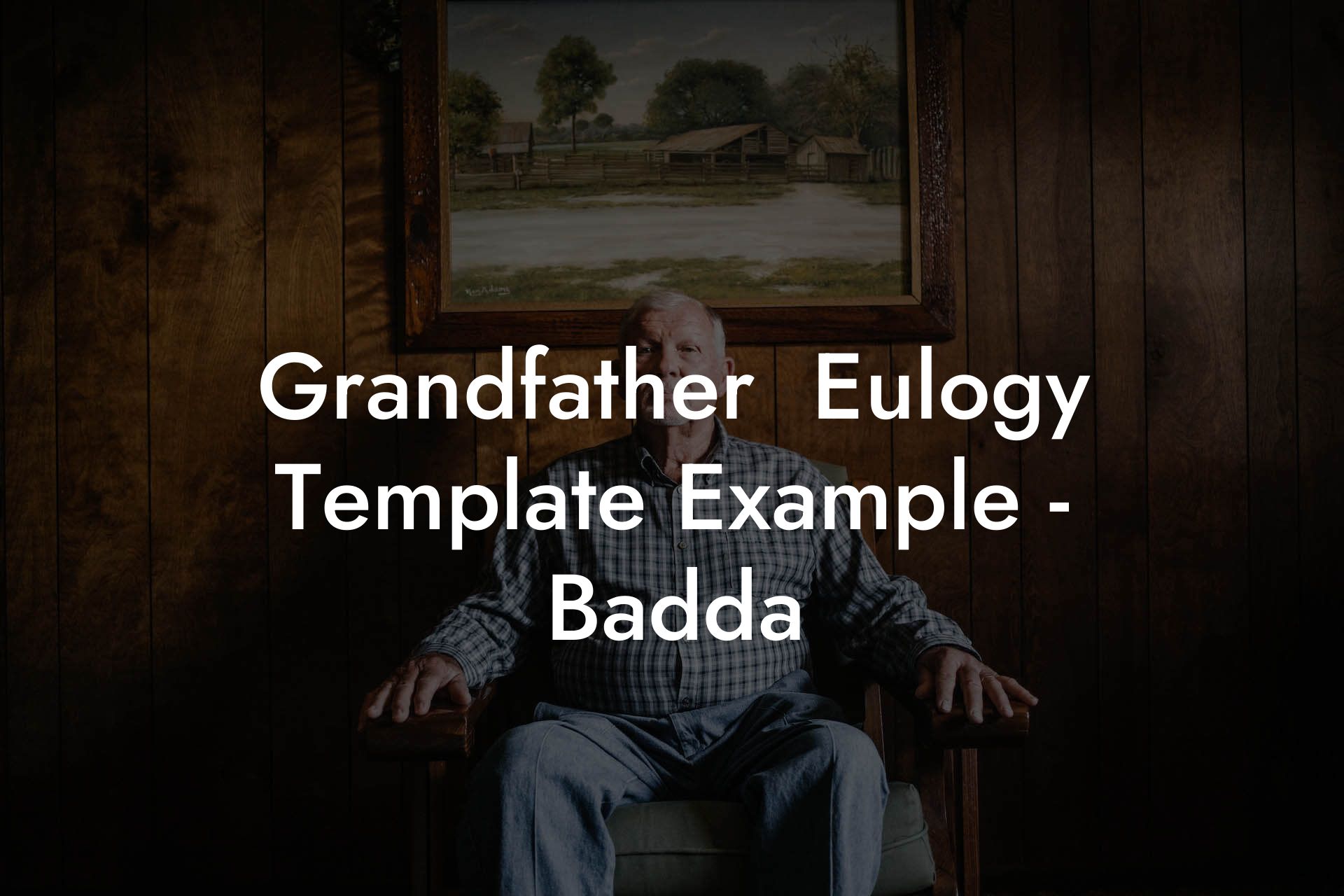 Grandfather  Eulogy Template Example - Badda