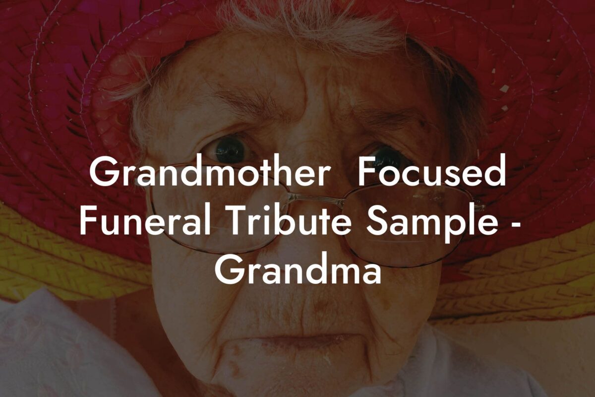 Grandmother  Focused Funeral Tribute Sample - Grandma