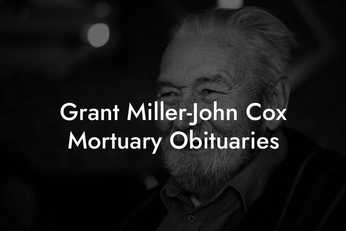Grant Miller-John Cox Mortuary Obituaries