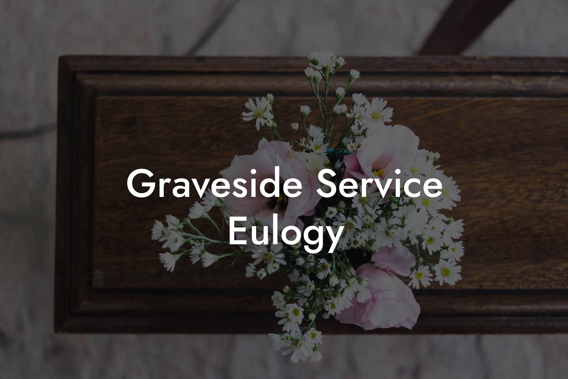 Graveside Service Eulogy