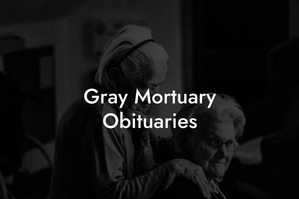 Gray Mortuary Obituaries