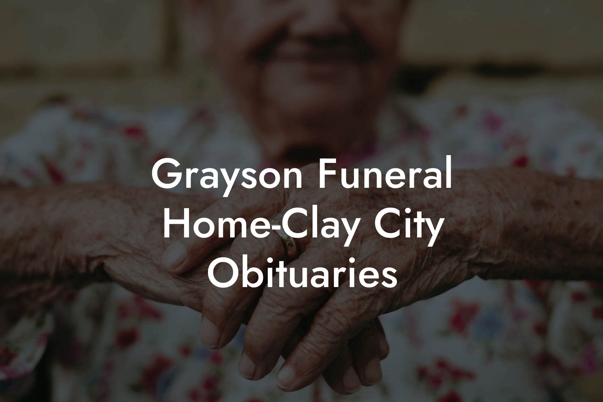 Grayson Funeral Home-Clay City Obituaries