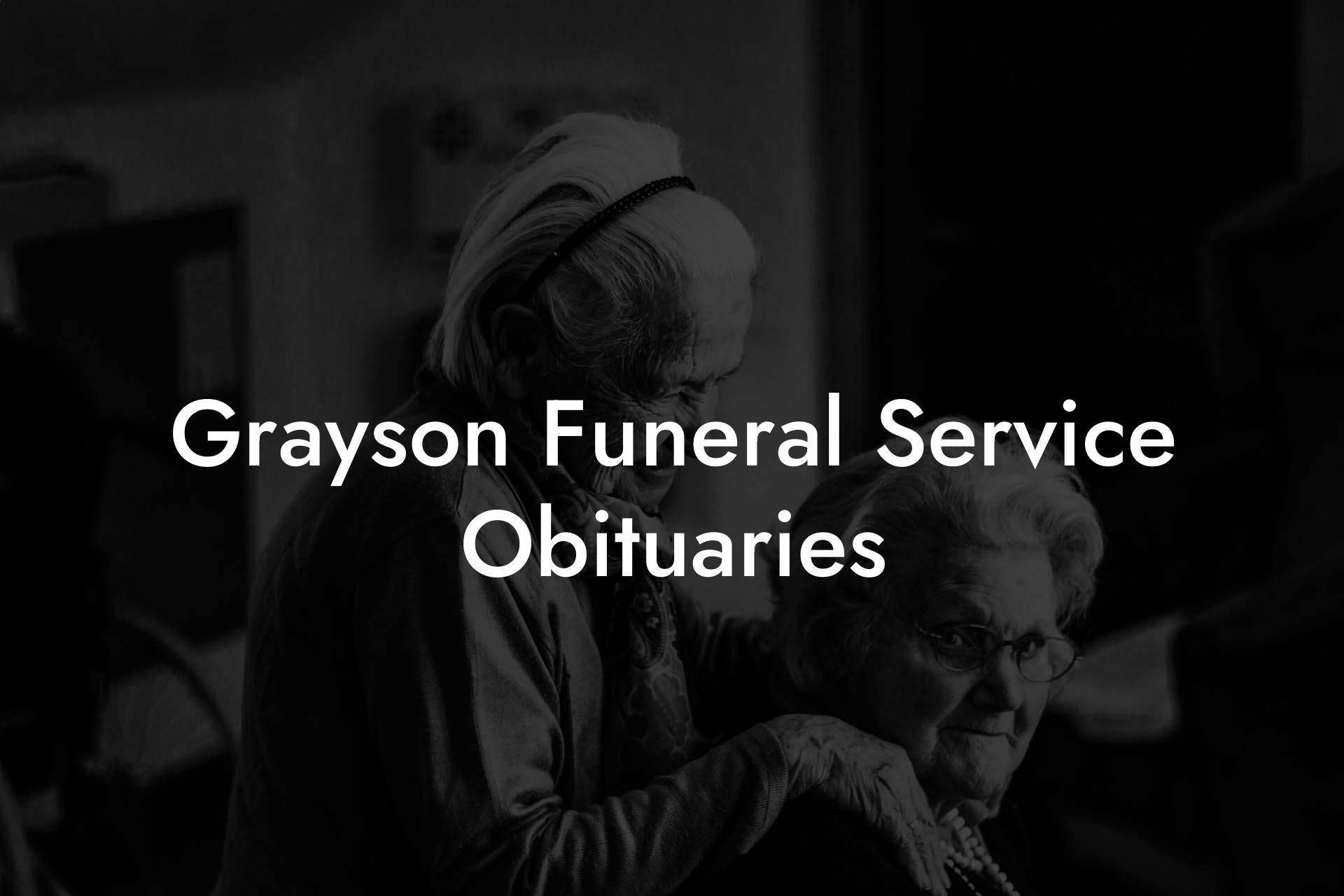 Grayson Funeral Service Obituaries