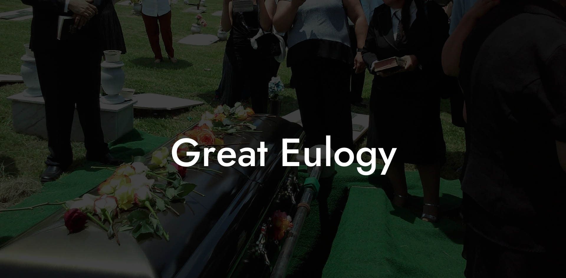 Great Eulogy