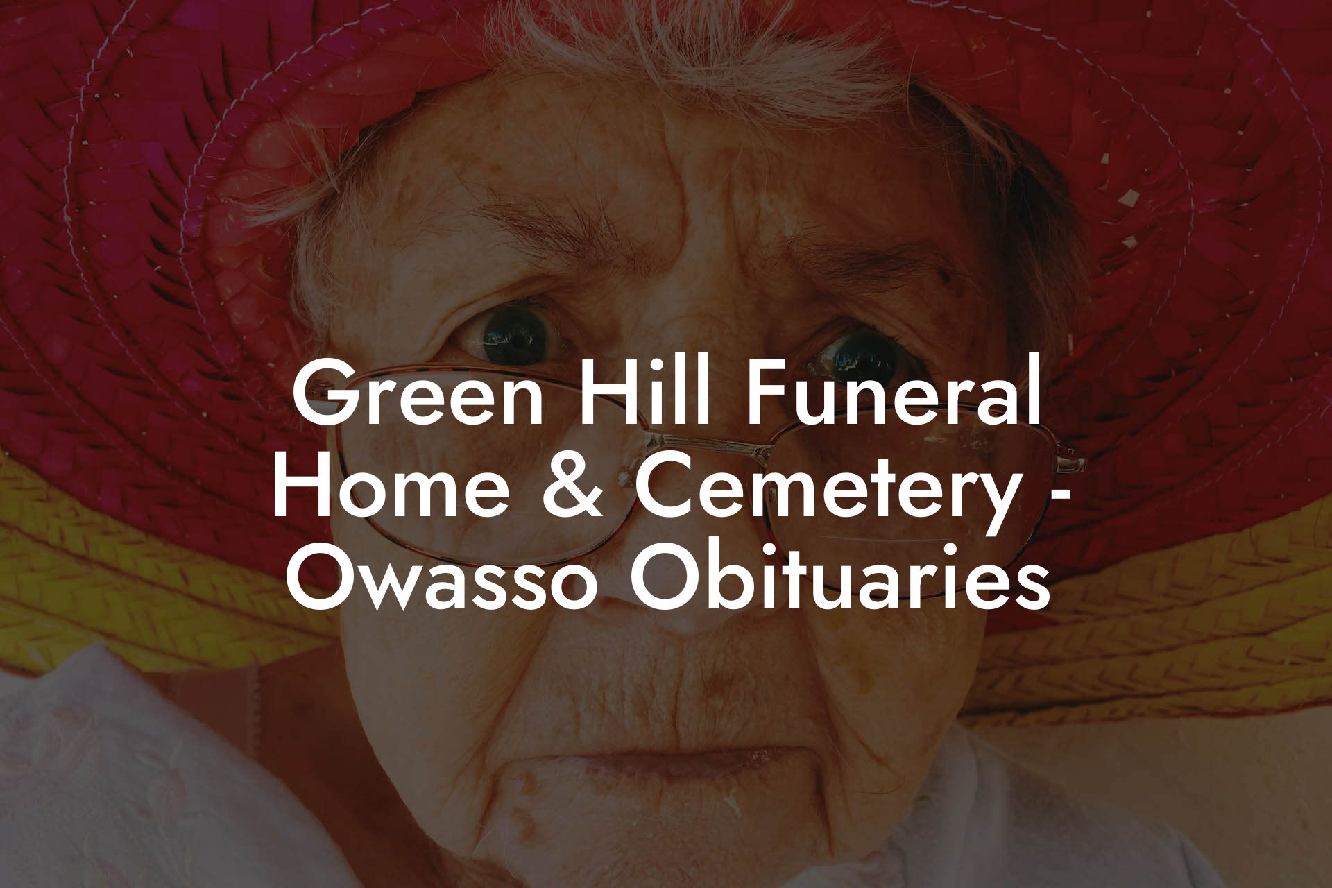 Green Hill Funeral Home & Cemetery - Owasso Obituaries