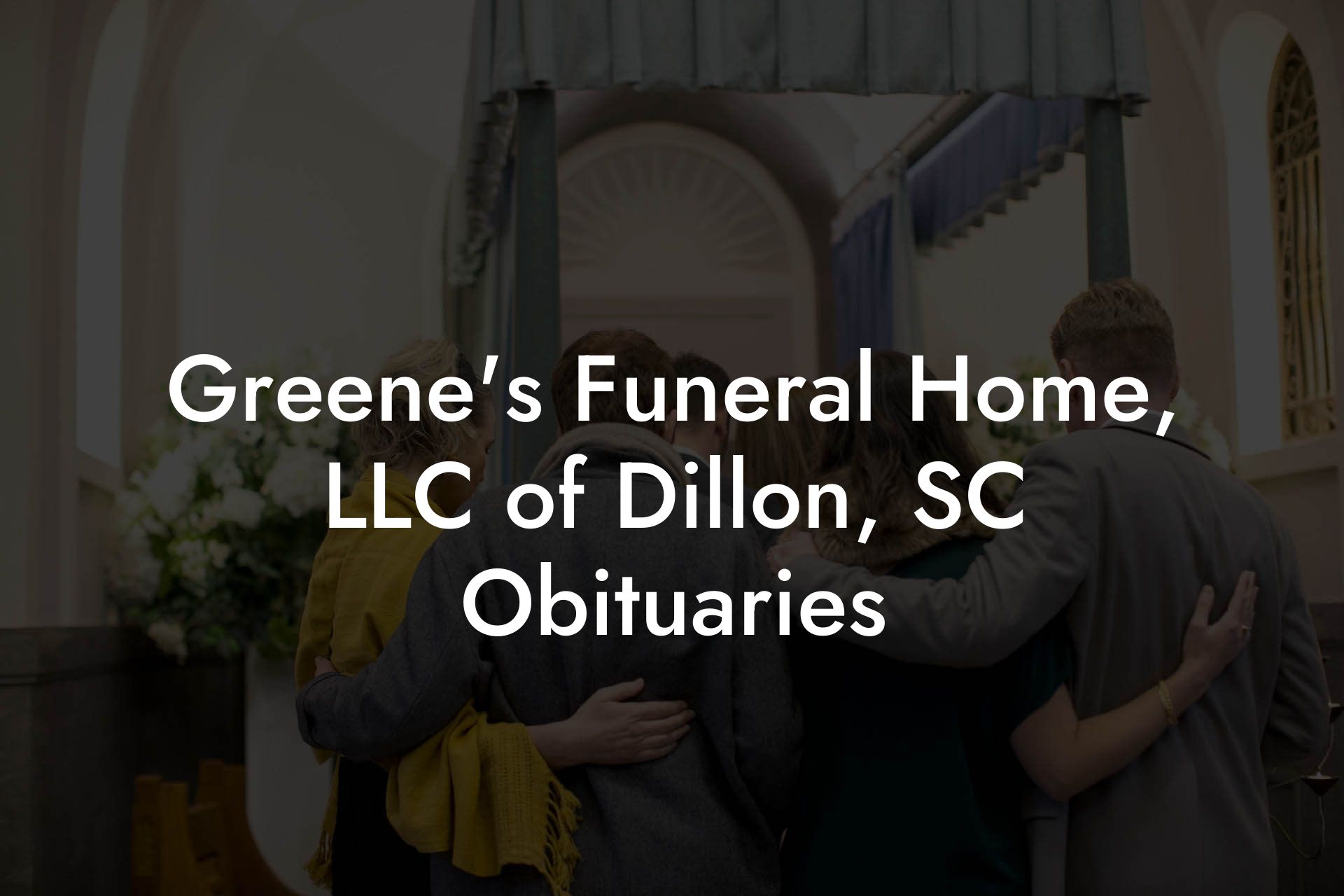 Greene's Funeral Home, LLC of Dillon, SC Obituaries