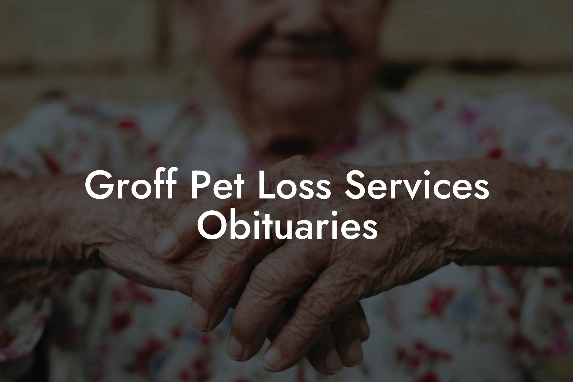 Groff Pet Loss Services Obituaries