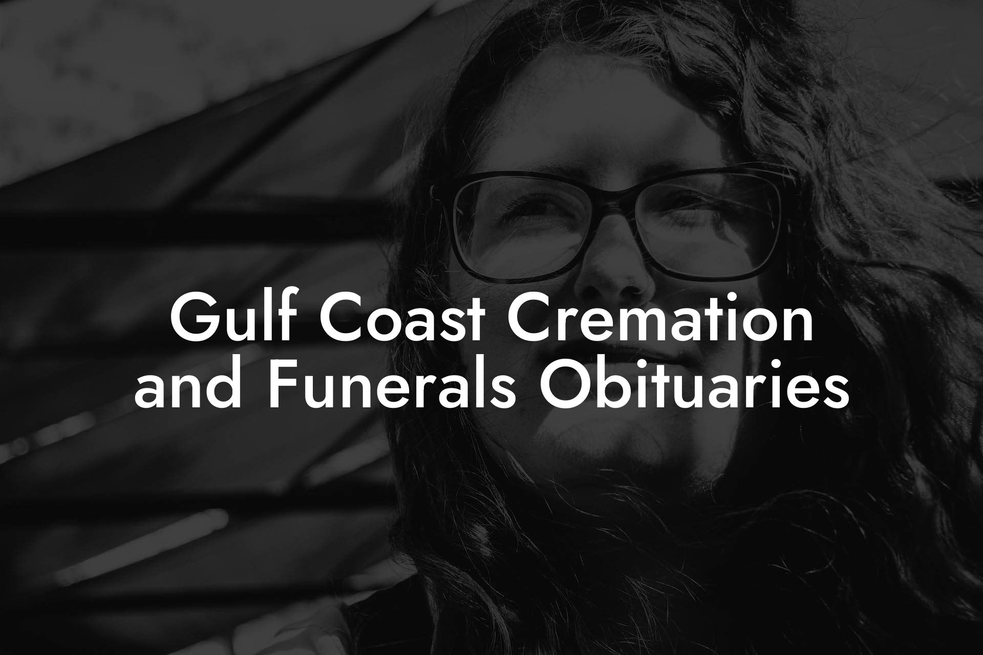 Gulf Coast Cremation and Funerals Obituaries