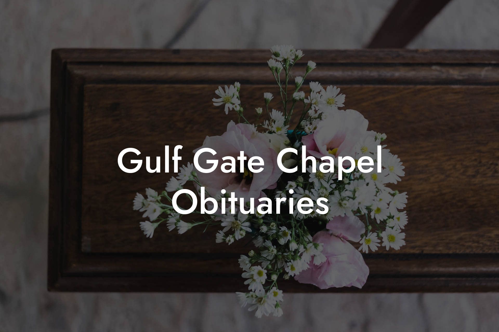 Gulf Gate Chapel Obituaries