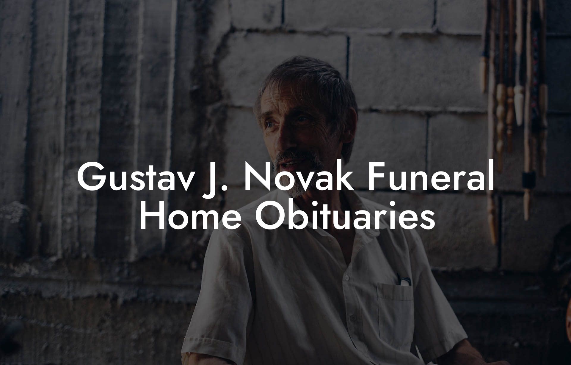 Gustav J. Novak Funeral Home Obituaries