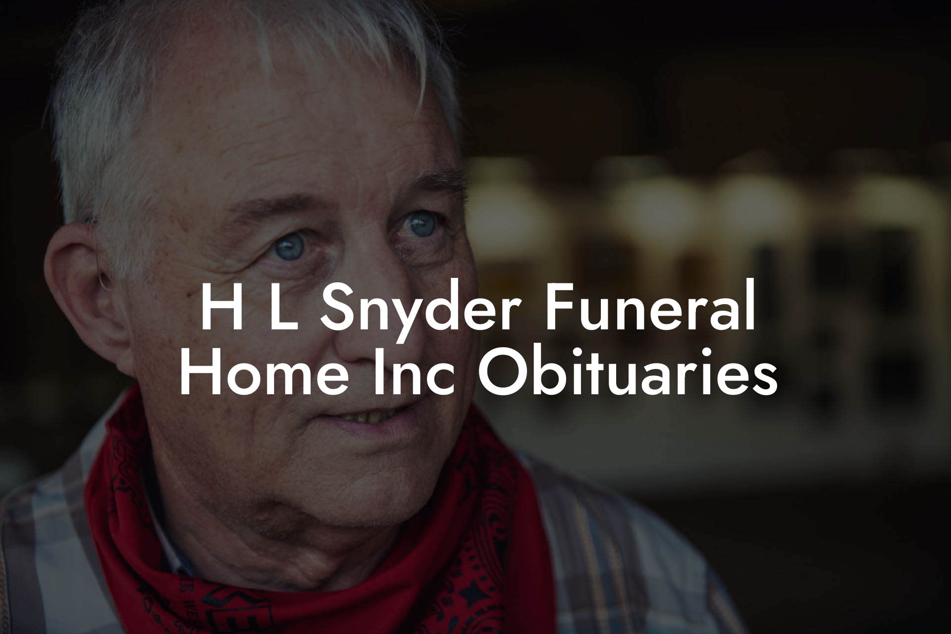 H L Snyder Funeral Home Inc Obituaries