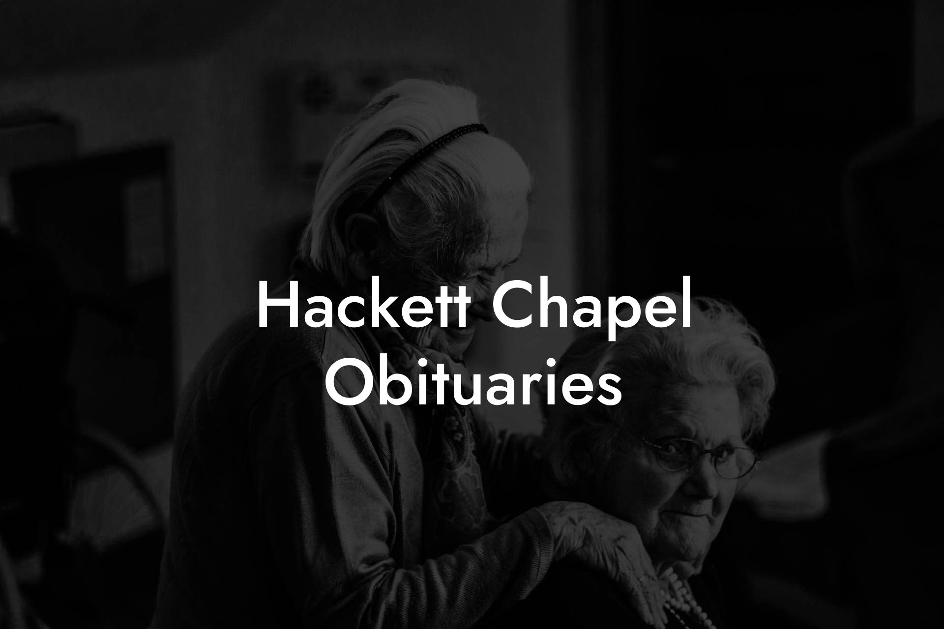 Hackett Chapel Obituaries