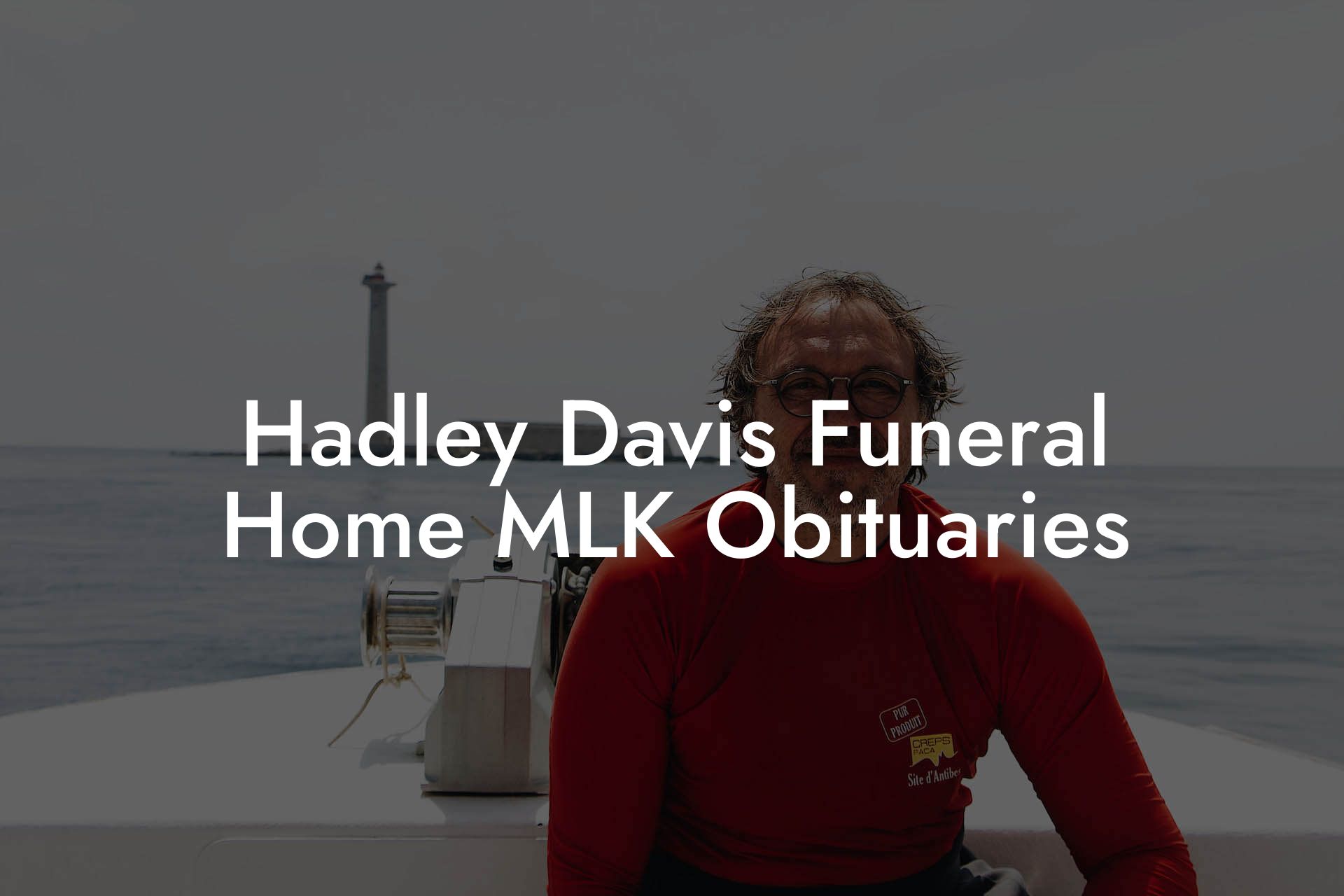 Hadley Davis Funeral Home MLK Obituaries Eulogy Assistant