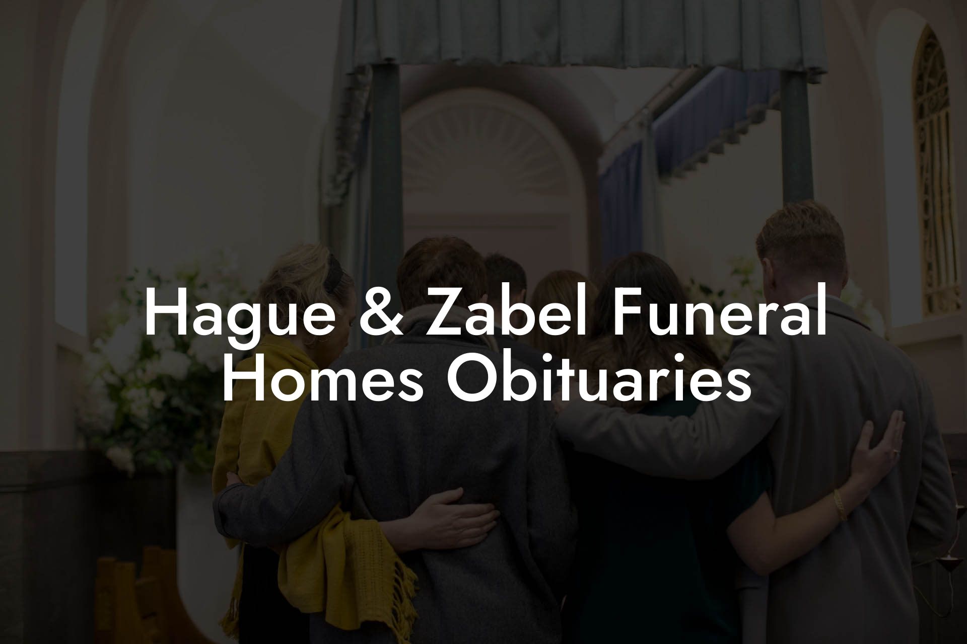 Hague & Zabel Funeral Homes Obituaries