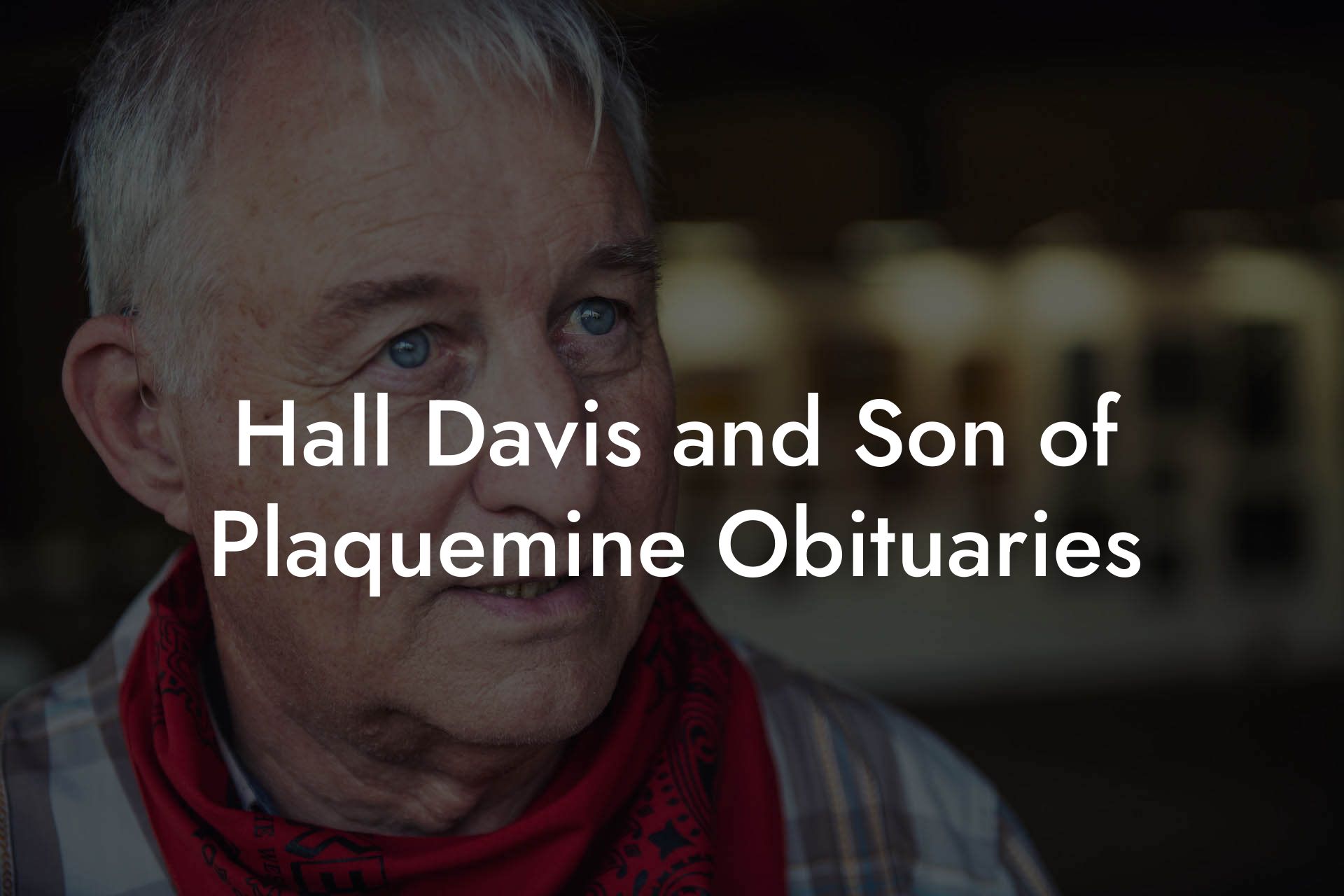 Hall Davis and Son of Plaquemine Obituaries