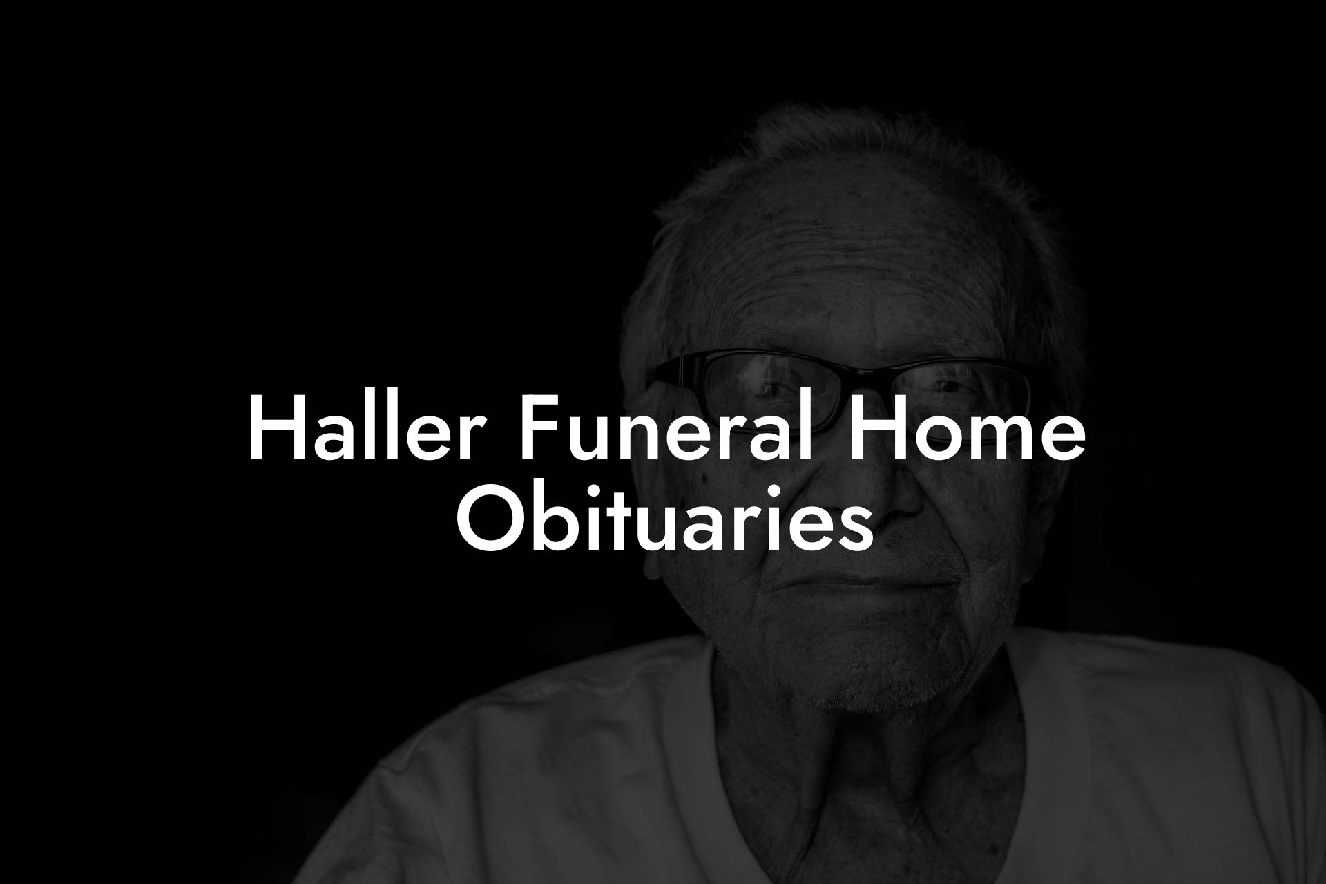 Haller Funeral Home Obituaries - Eulogy Assistant