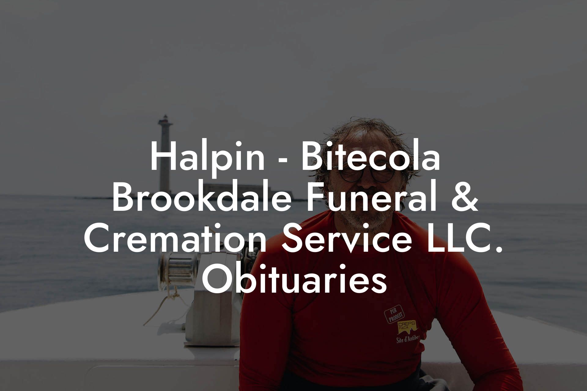 Halpin - Bitecola Brookdale Funeral & Cremation Service LLC. Obituaries