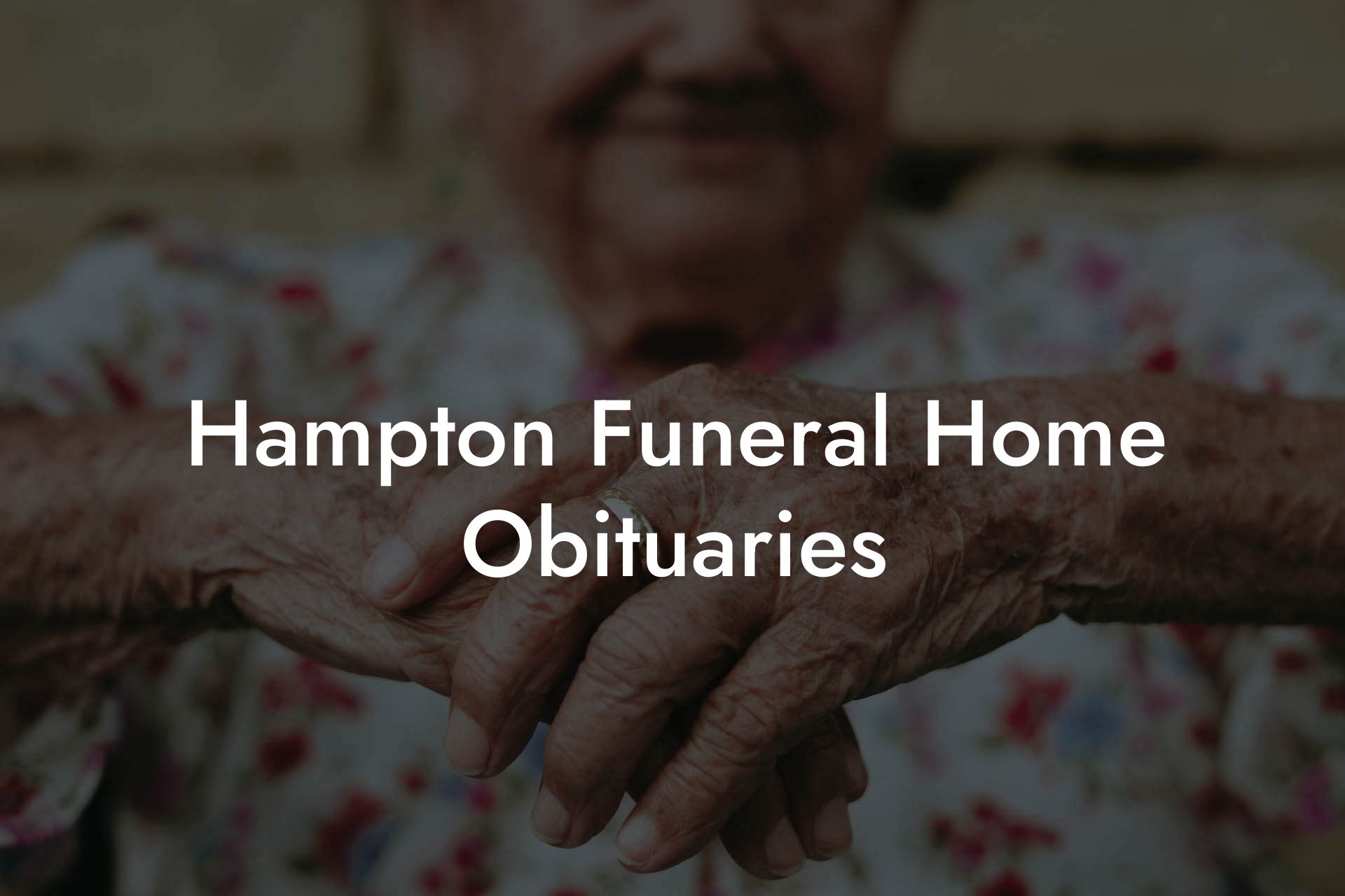 Hampton Funeral Home Obituaries