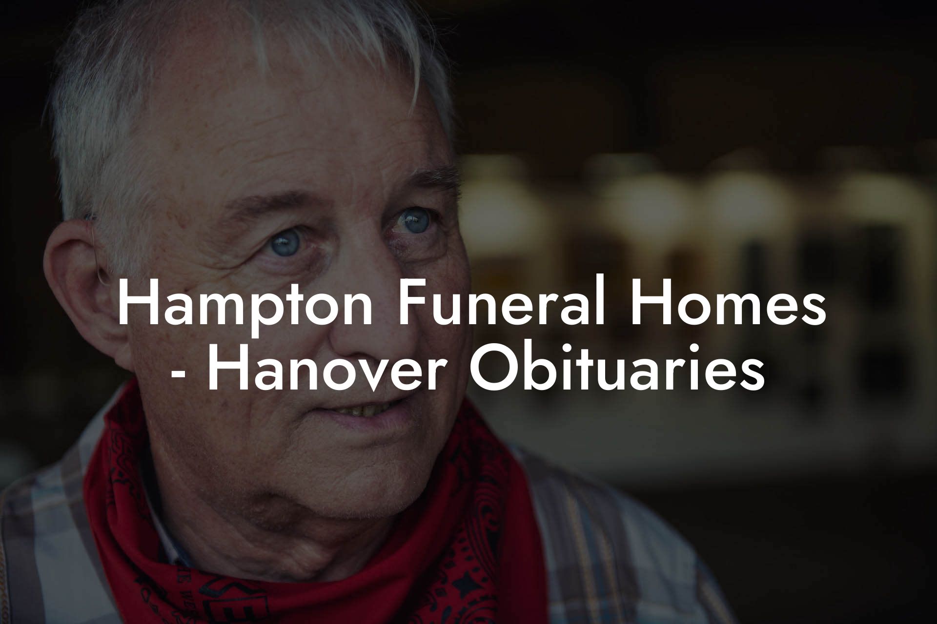 Hampton Funeral Homes - Hanover Obituaries
