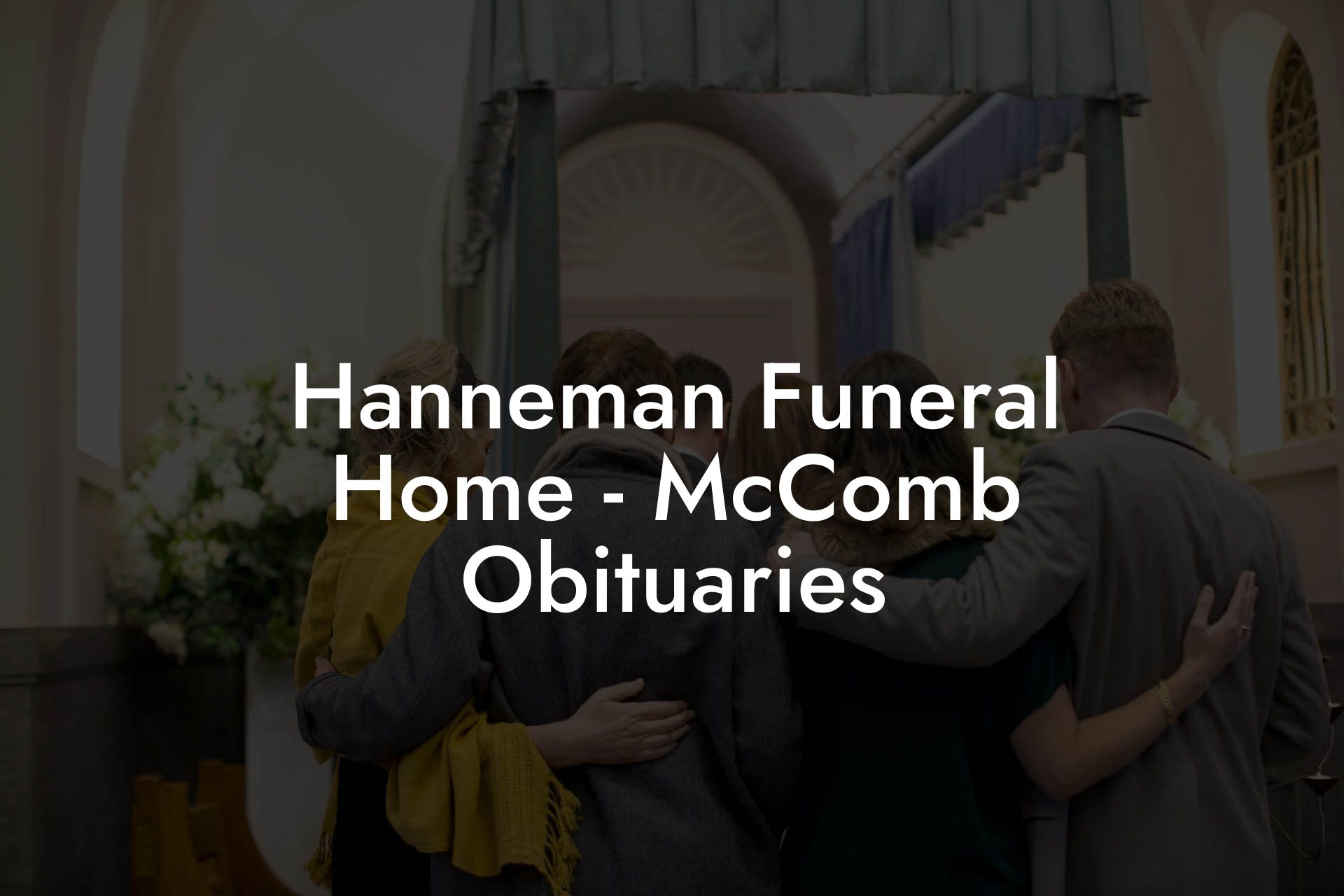 Hanneman Funeral Home - McComb Obituaries