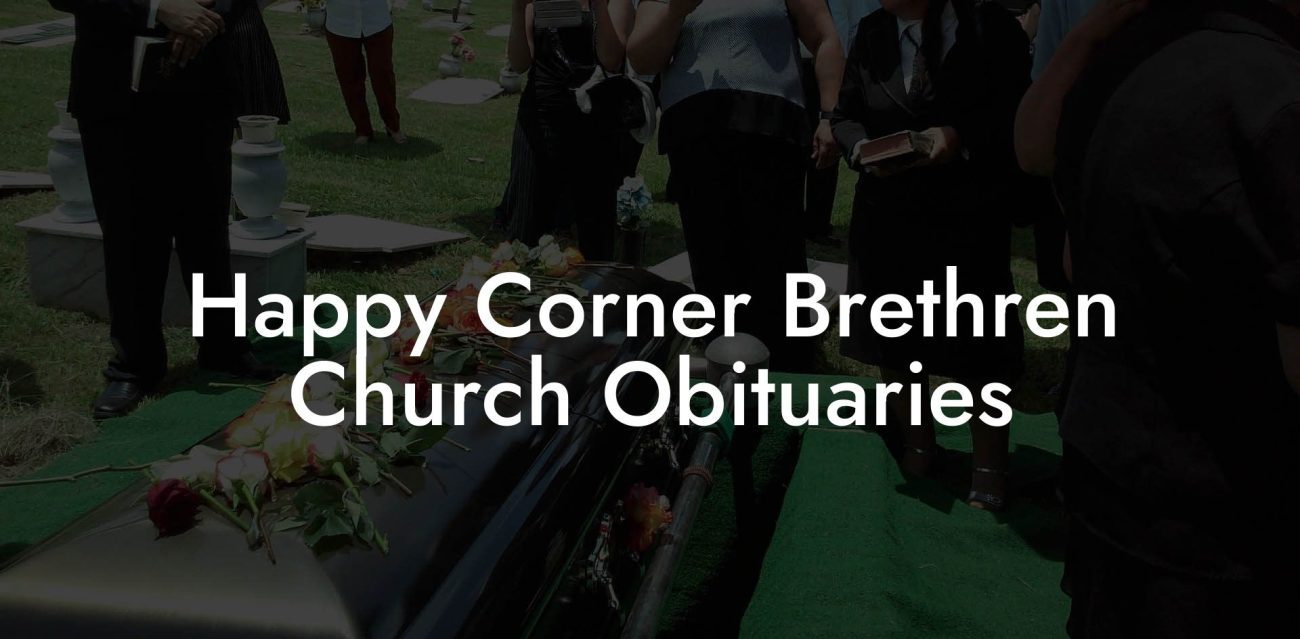 Happy Corner Brethren Church Obituaries