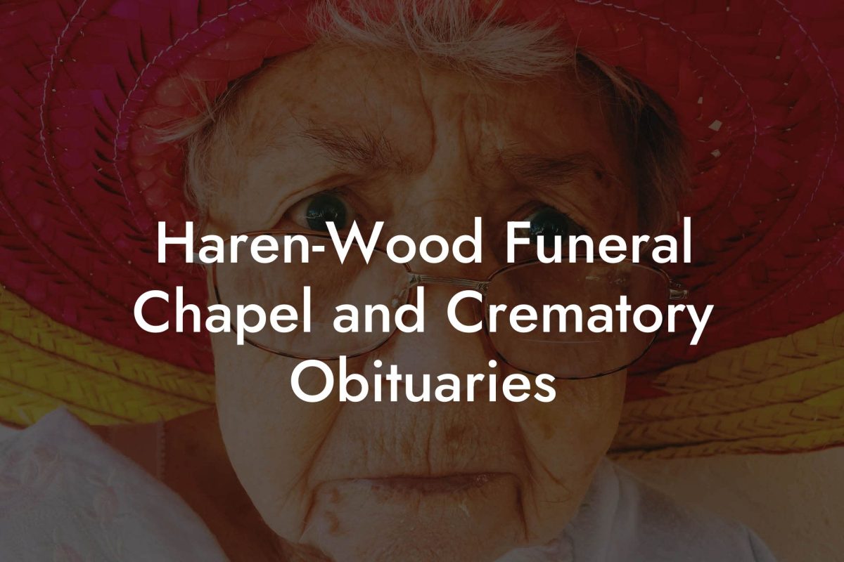 Haren-Wood Funeral Chapel and Crematory Obituaries