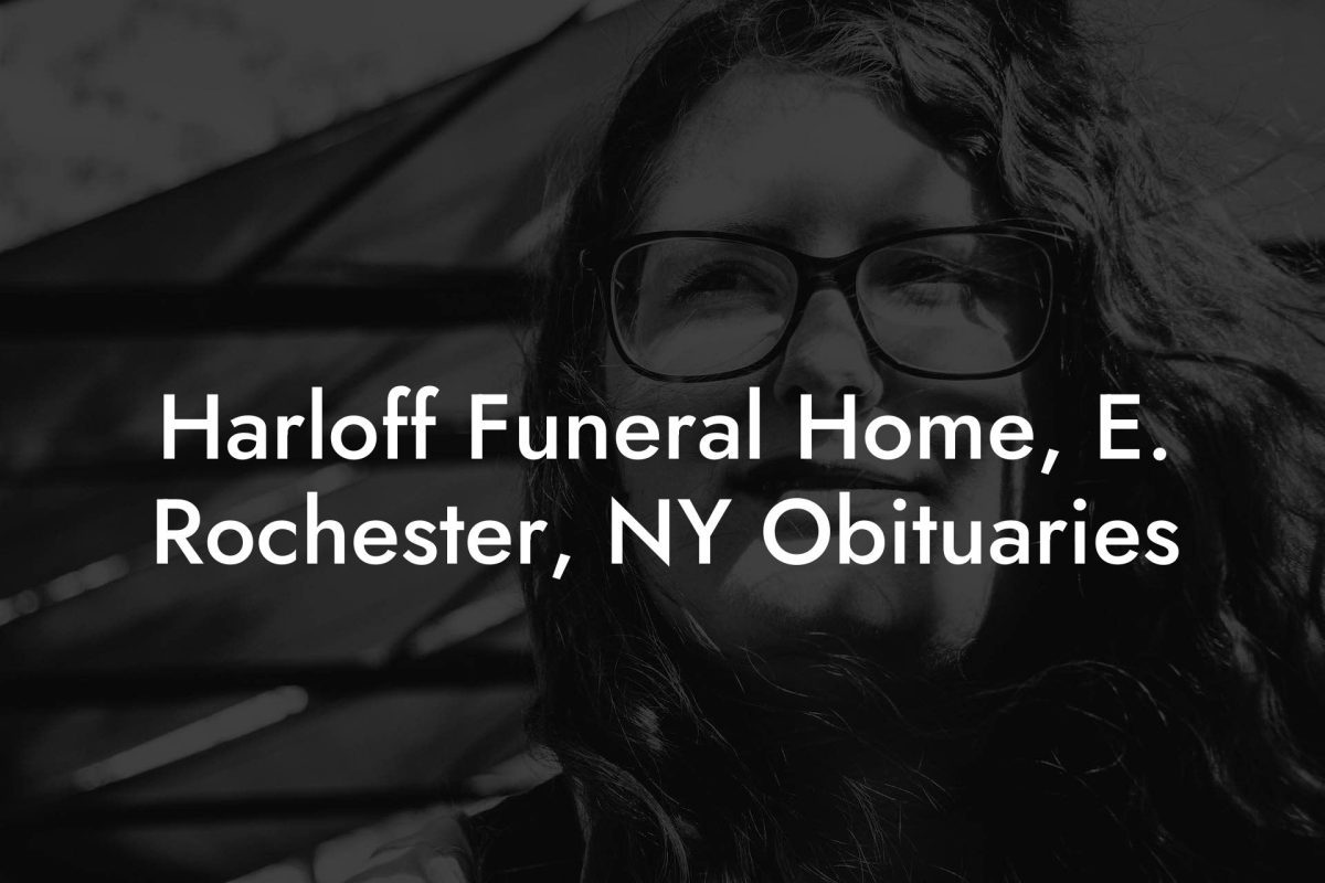 Harloff Funeral Home, E. Rochester, NY Obituaries