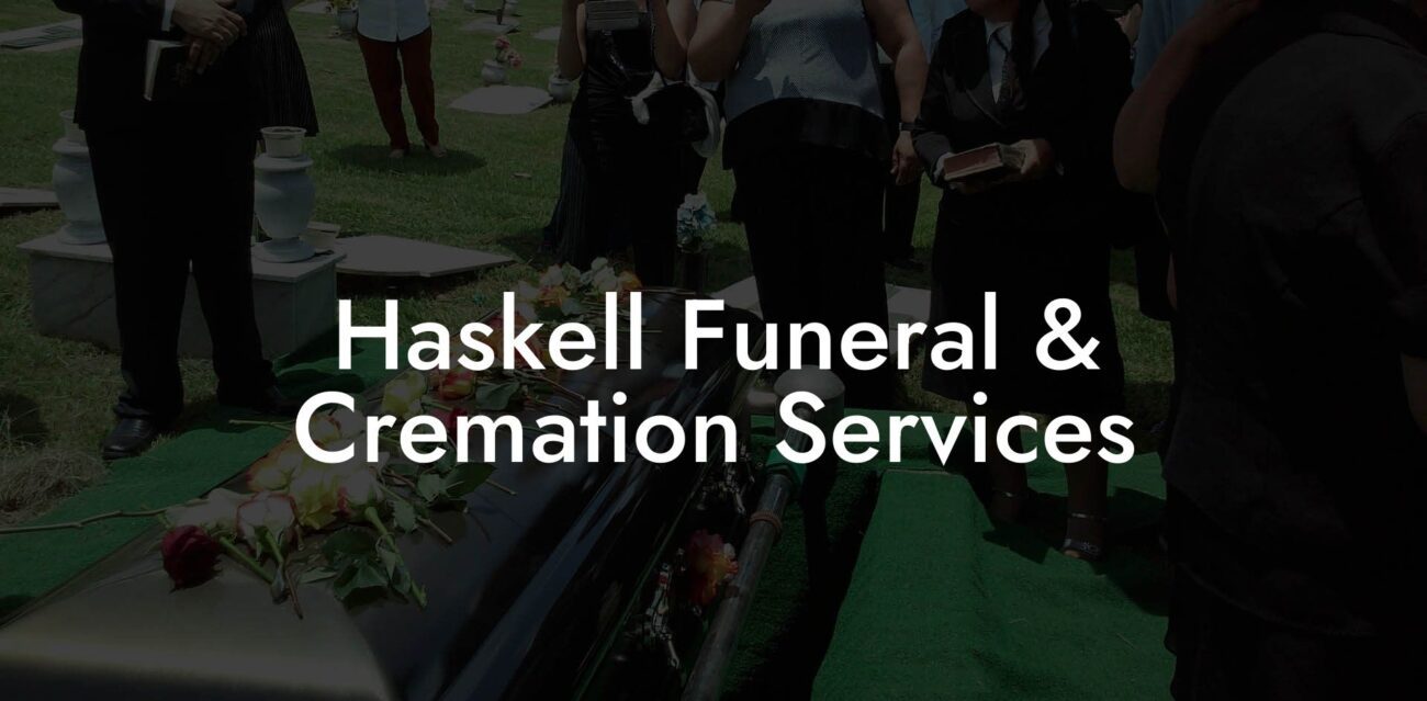 Haskell Funeral & Cremation Services