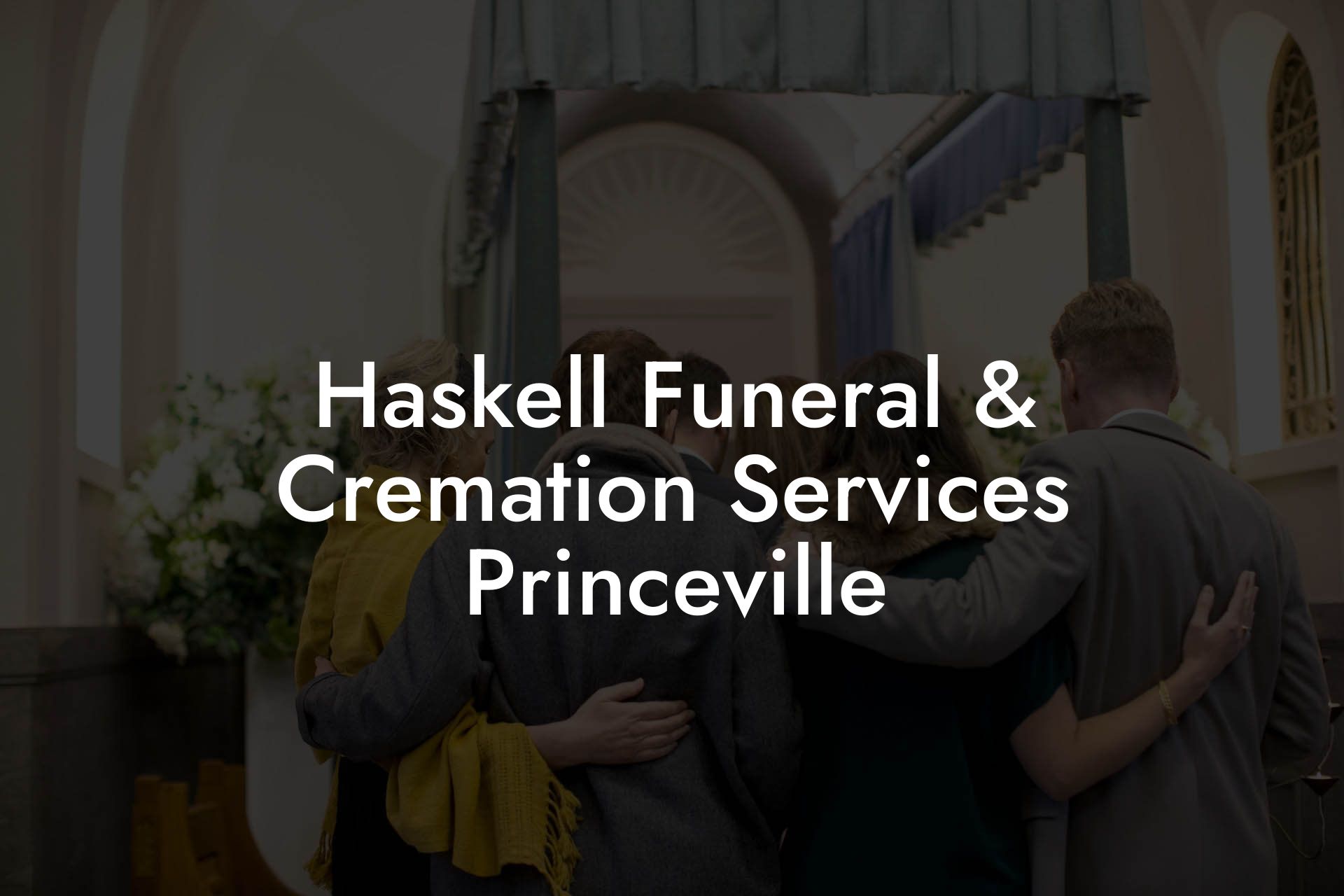 Haskell Funeral & Cremation Services Princeville