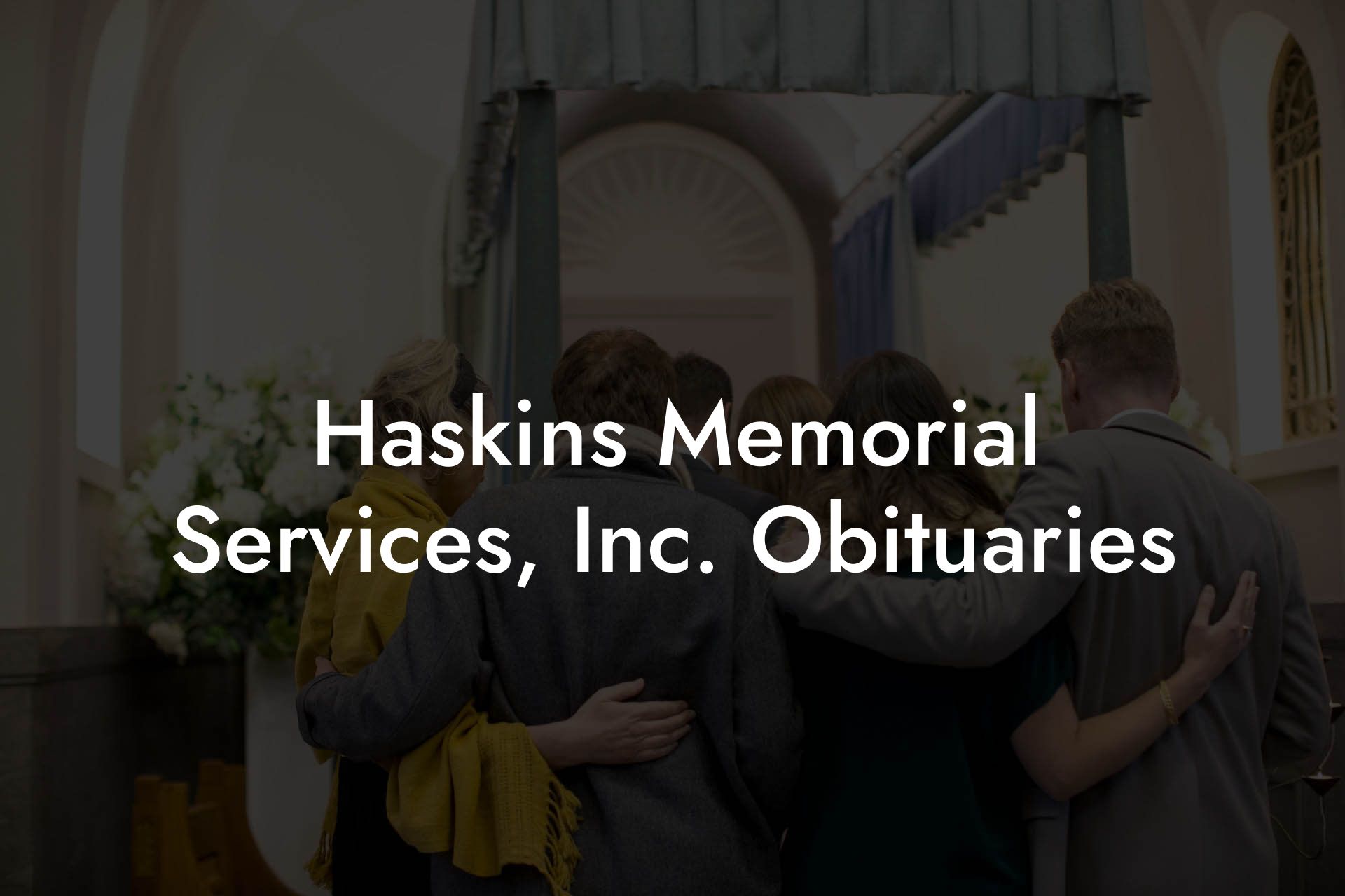 Haskins Memorial Services, Inc. Obituaries