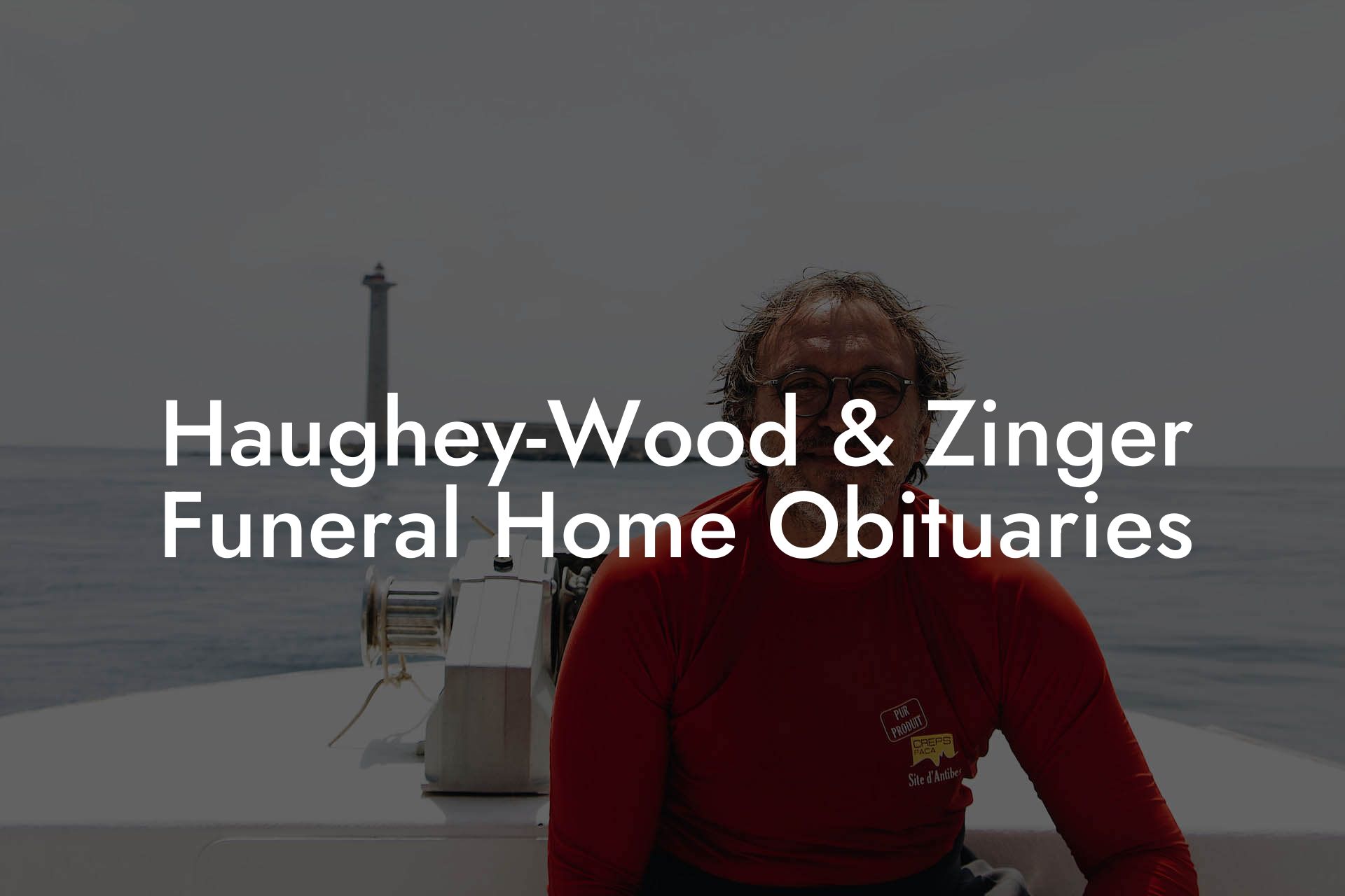 Haughey-Wood & Zinger Funeral Home Obituaries