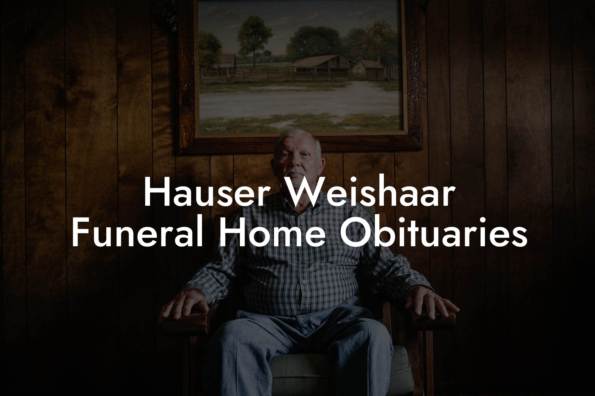 Hauser Weishaar Funeral Home Obituaries