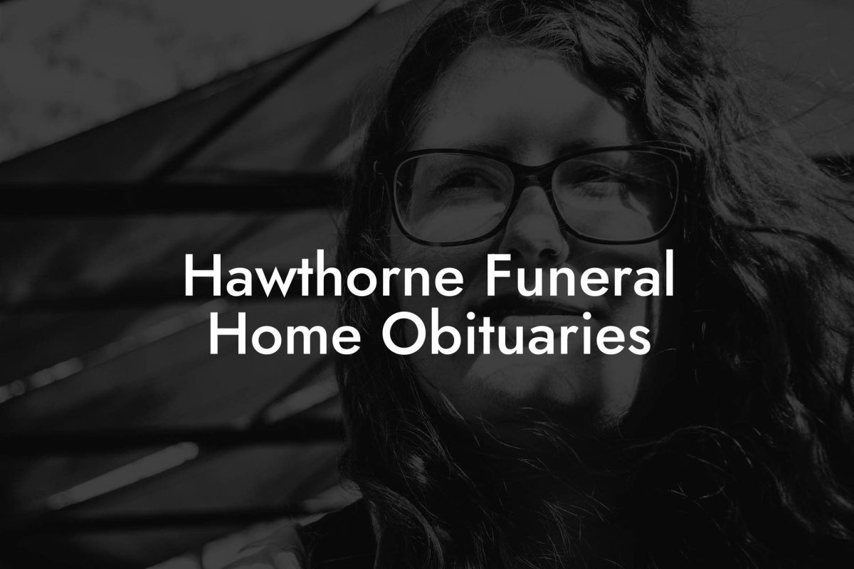 Hawthorne Funeral Home Obituaries