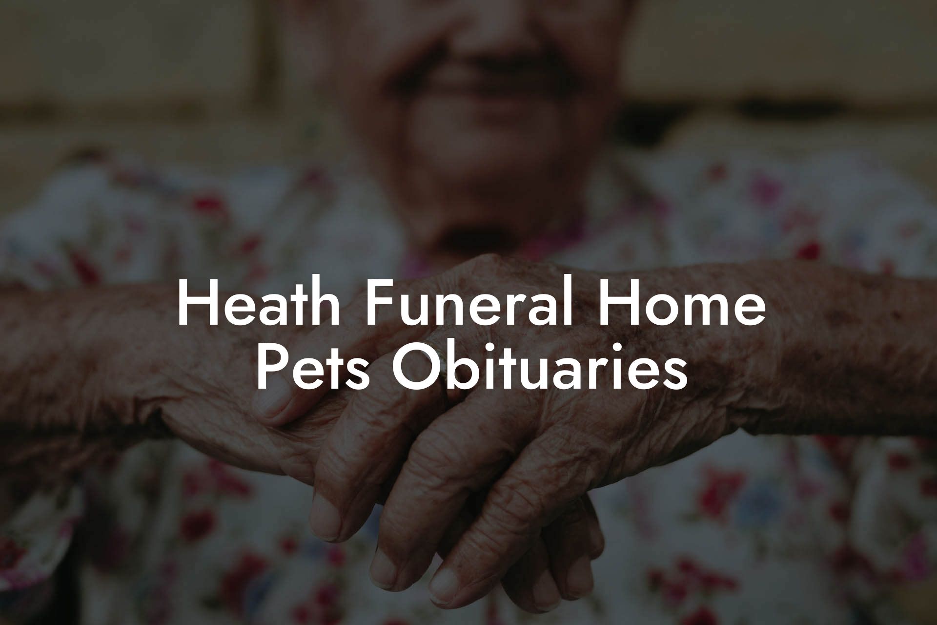 Heath Funeral Home Pets Obituaries