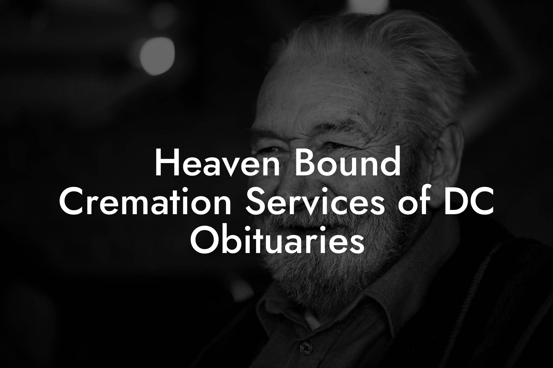 Heaven Bound Cremation Services of DC Obituaries