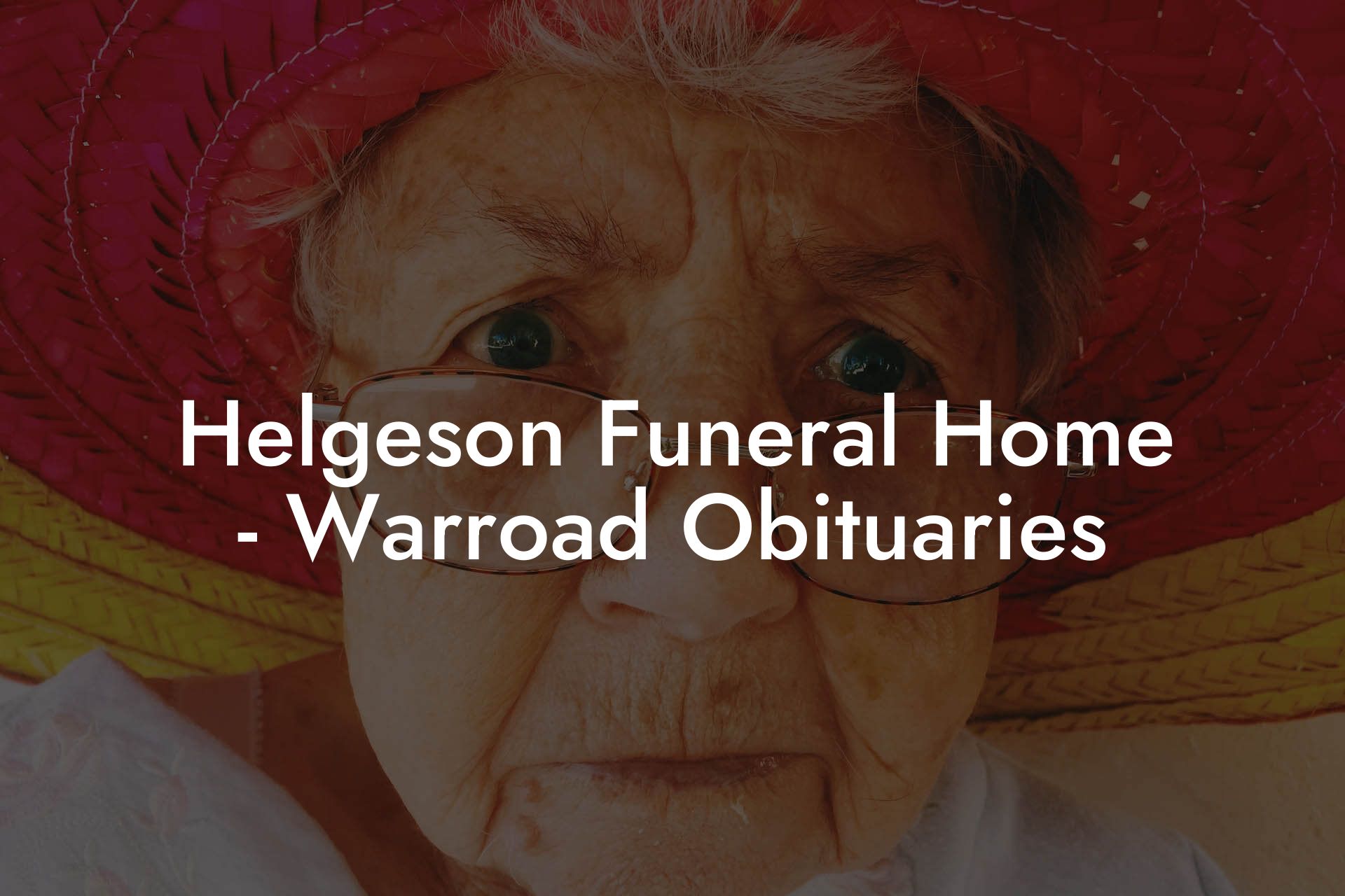 Helgeson Funeral Home - Warroad Obituaries