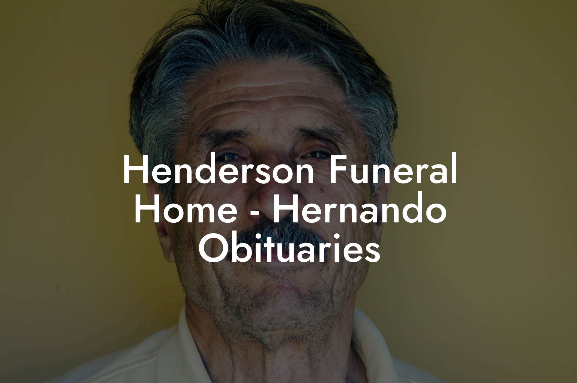 Henderson Funeral Home - Hernando Obituaries