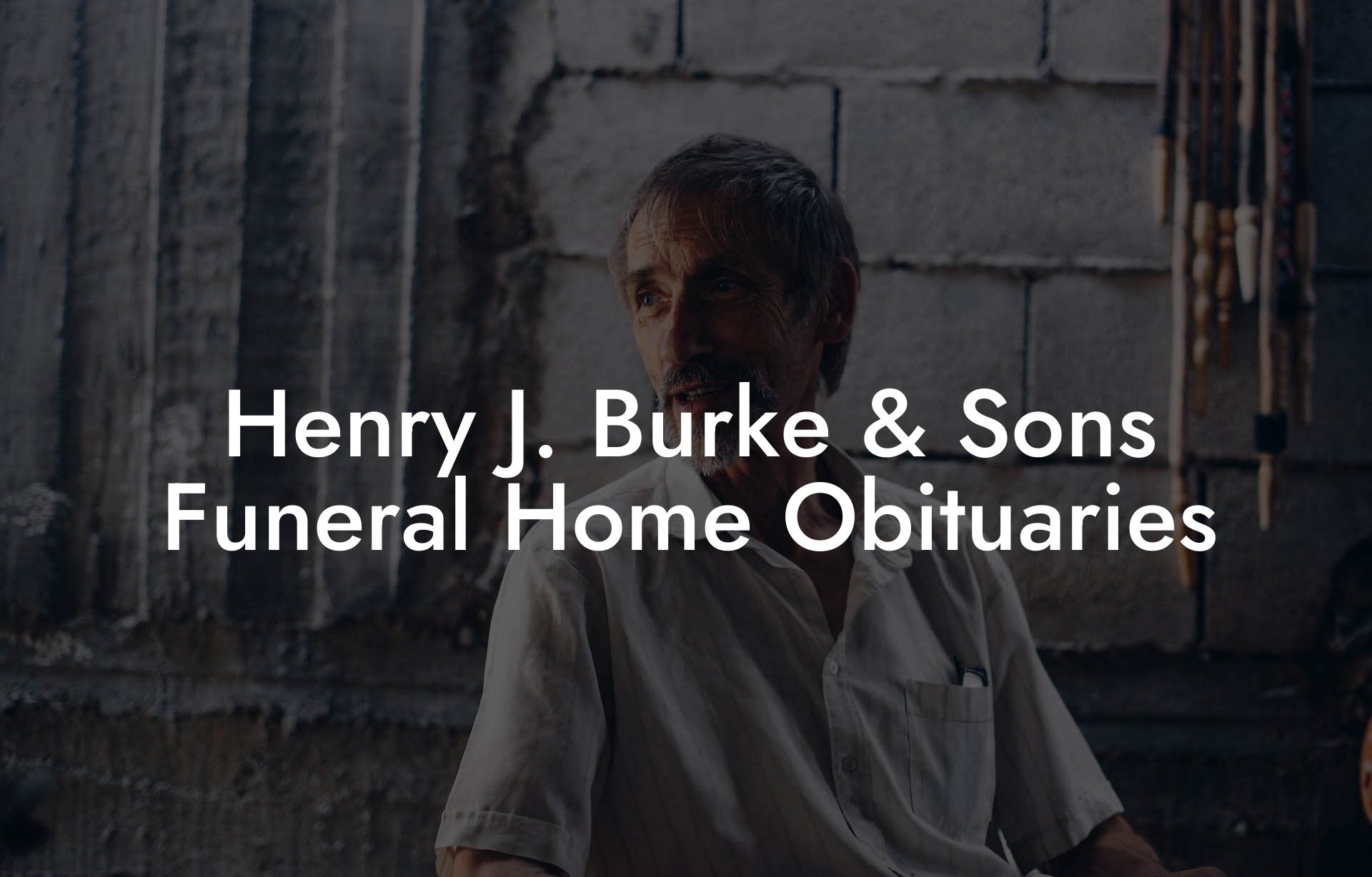 Henry J. Burke & Sons Funeral Home Obituaries