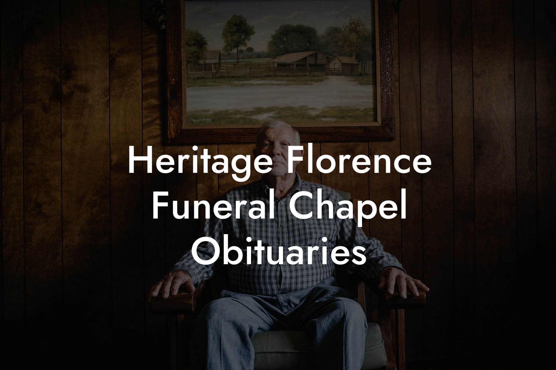 Heritage Florence Funeral Chapel Obituaries
