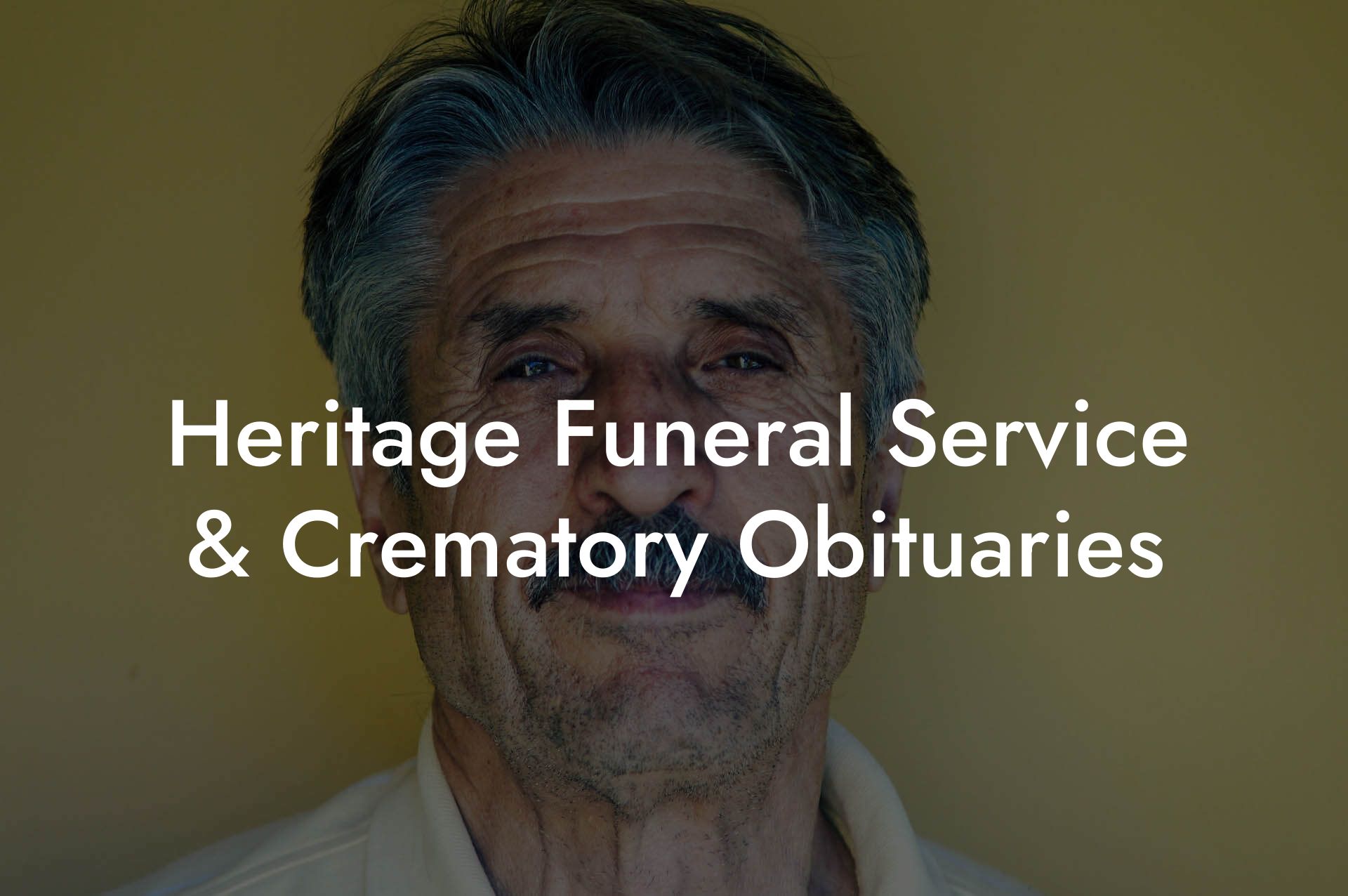 Heritage Funeral Service & Crematory Obituaries