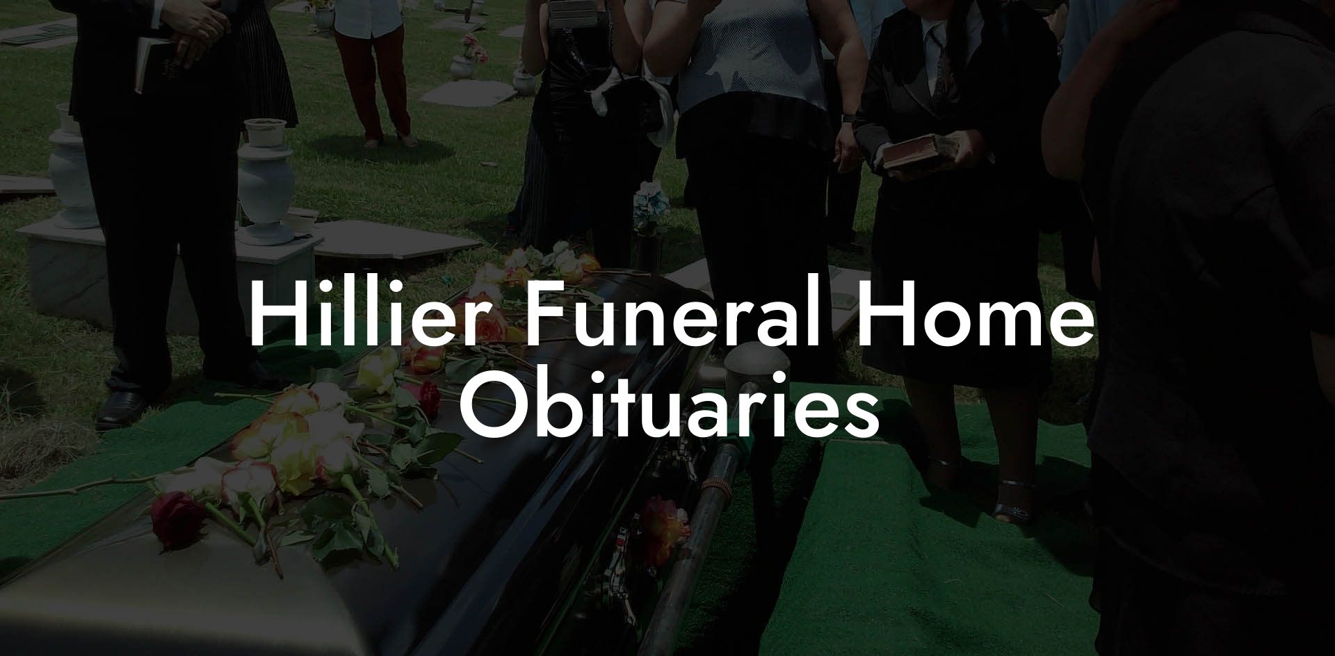 Hillier Funeral Home Obituaries