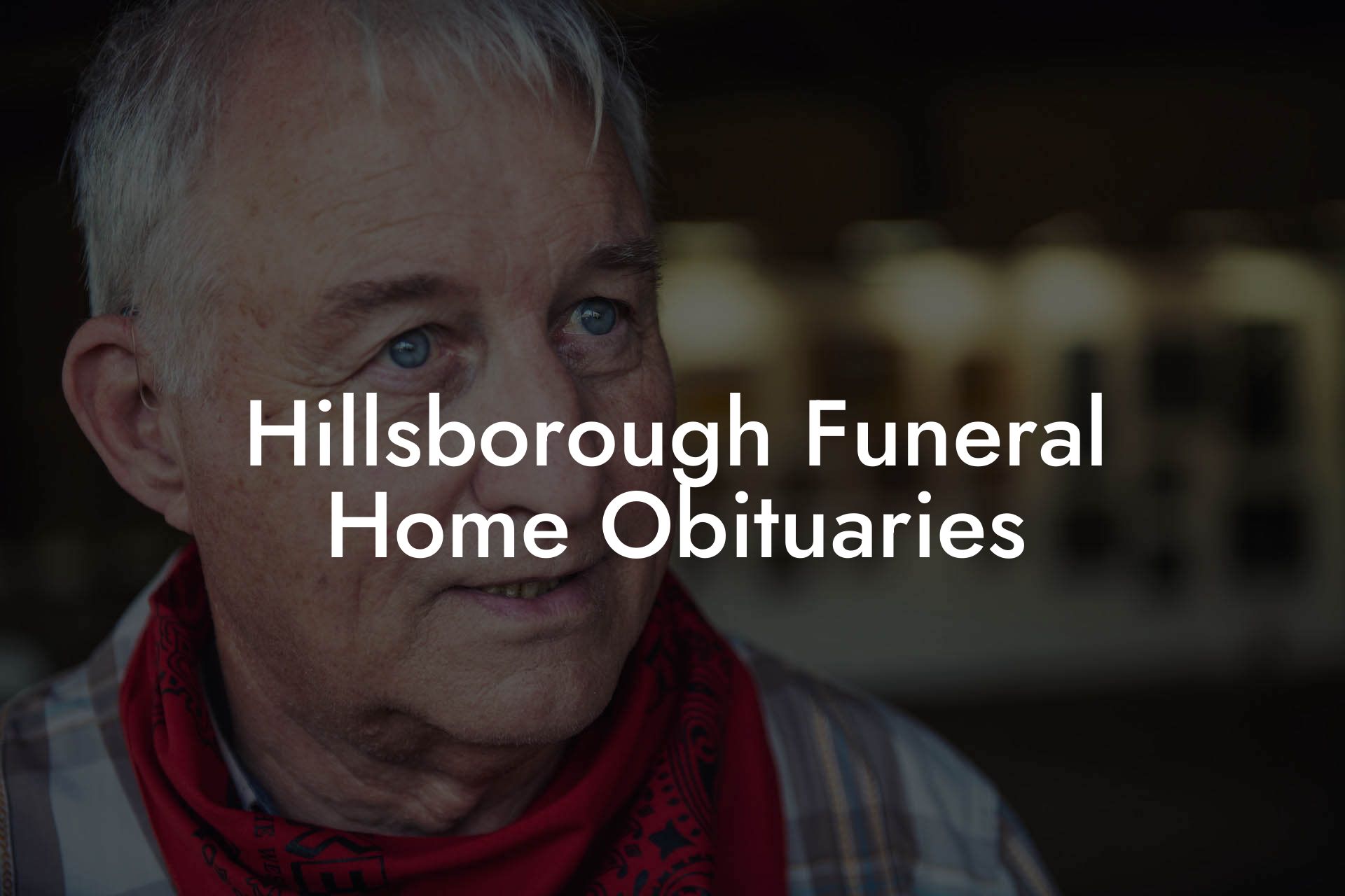 Hillsborough Funeral Home Obituaries