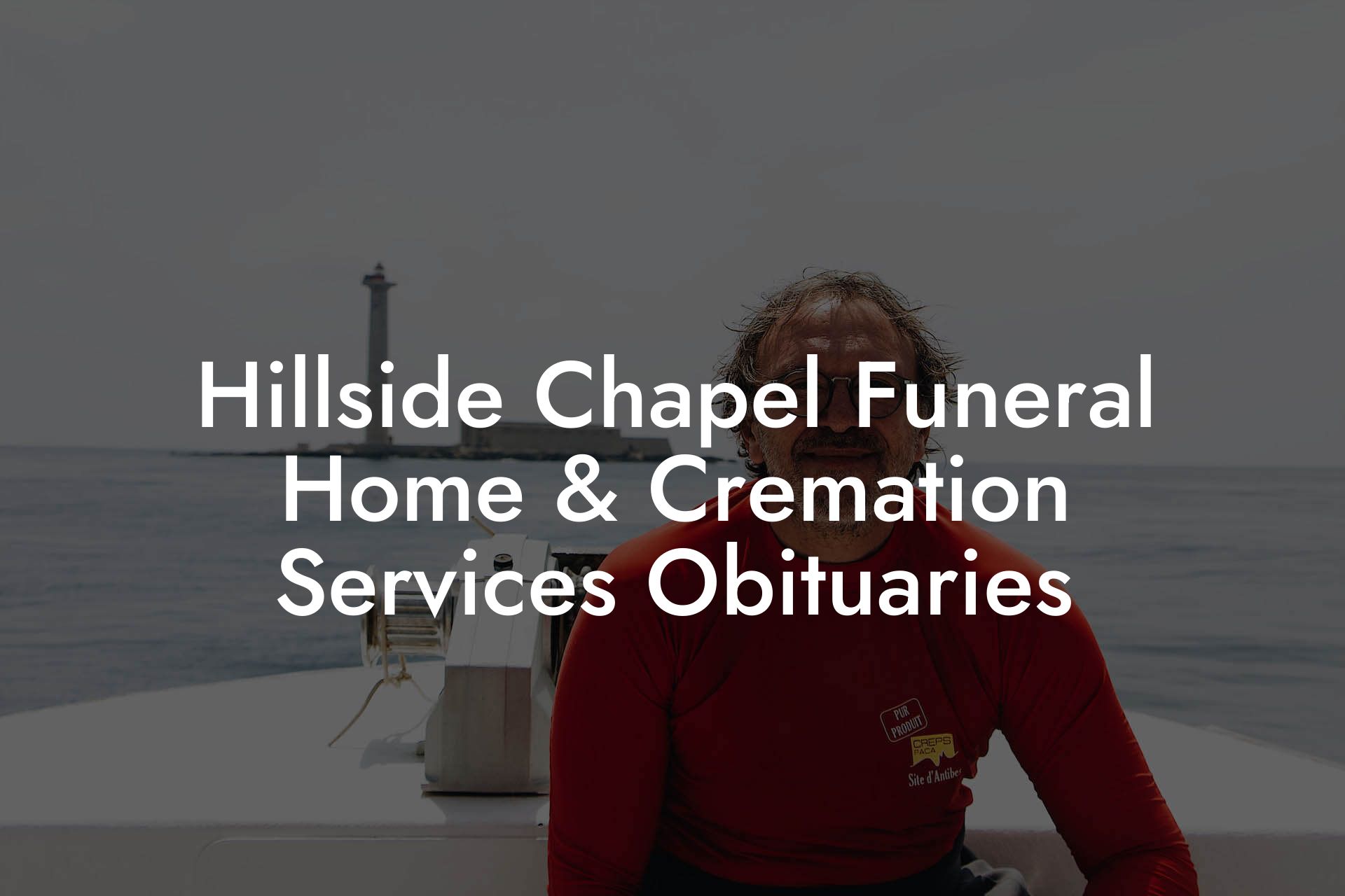 Hillside Chapel Funeral Home & Cremation Services Obituaries